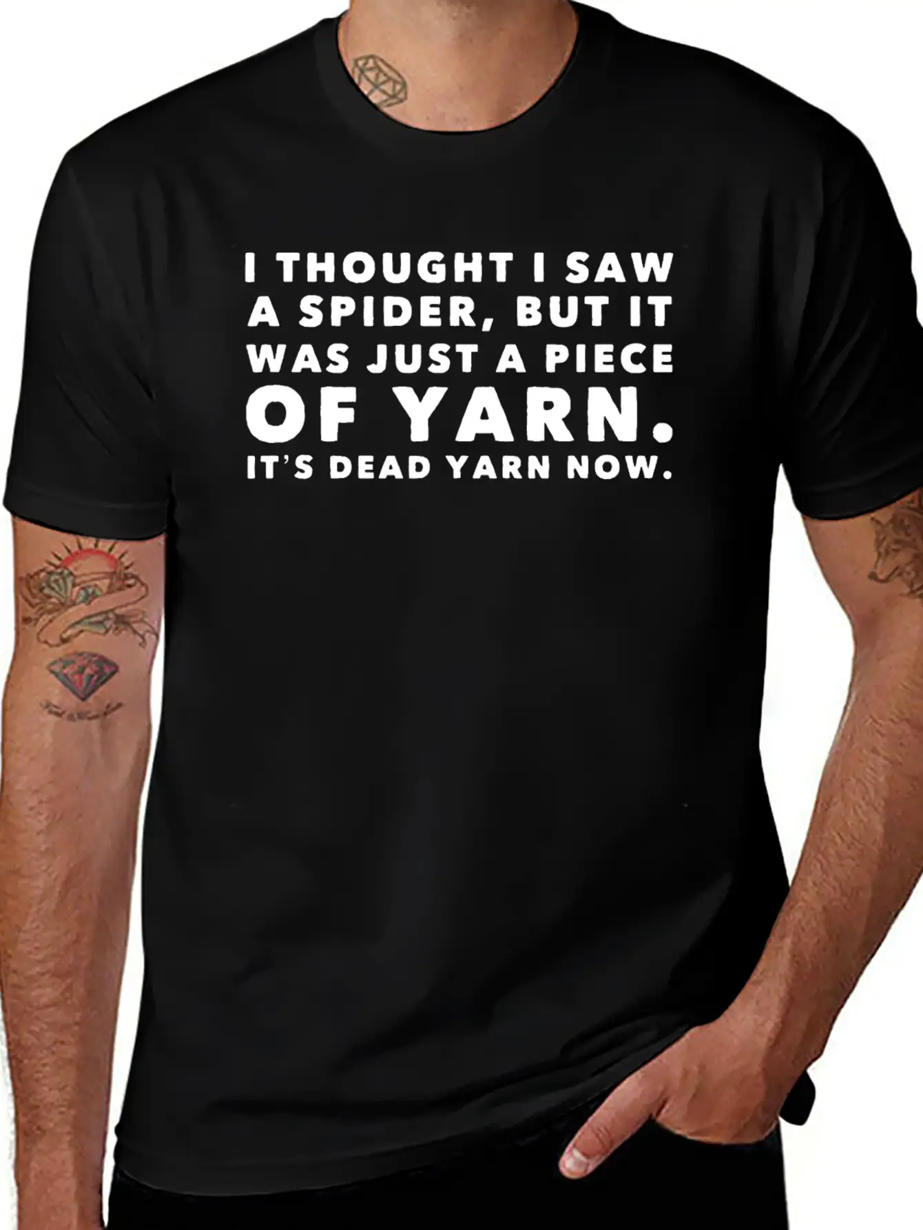 I Thought Saw Spider Was Yarn Dead Now Funny Breathable Graphic T-Shirt – Perfect For Casual Days