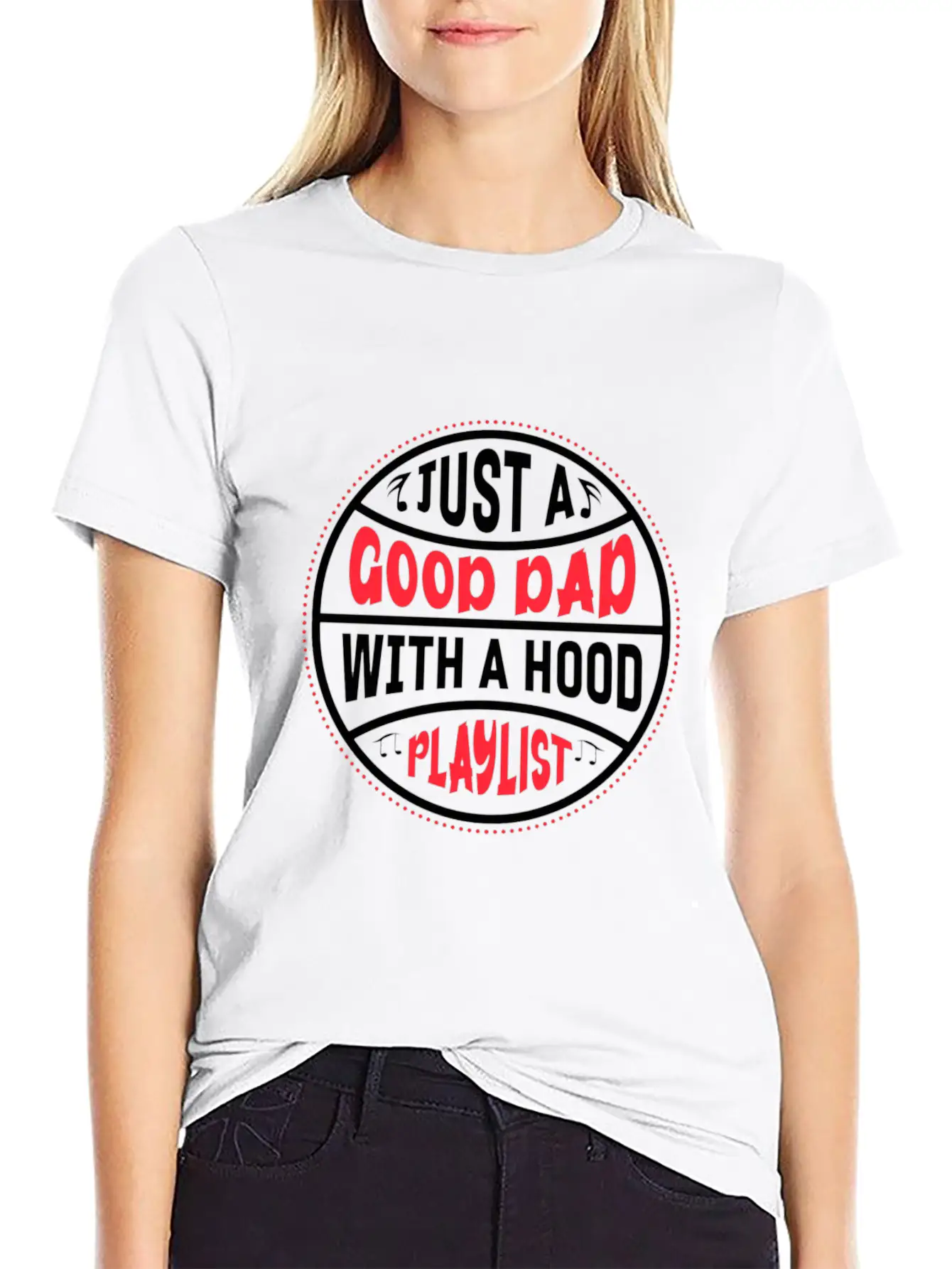 Just A Good Dad With A Hood Playlist Basic Graphic T-Shirt – Daily Comfort In Soft Cotton