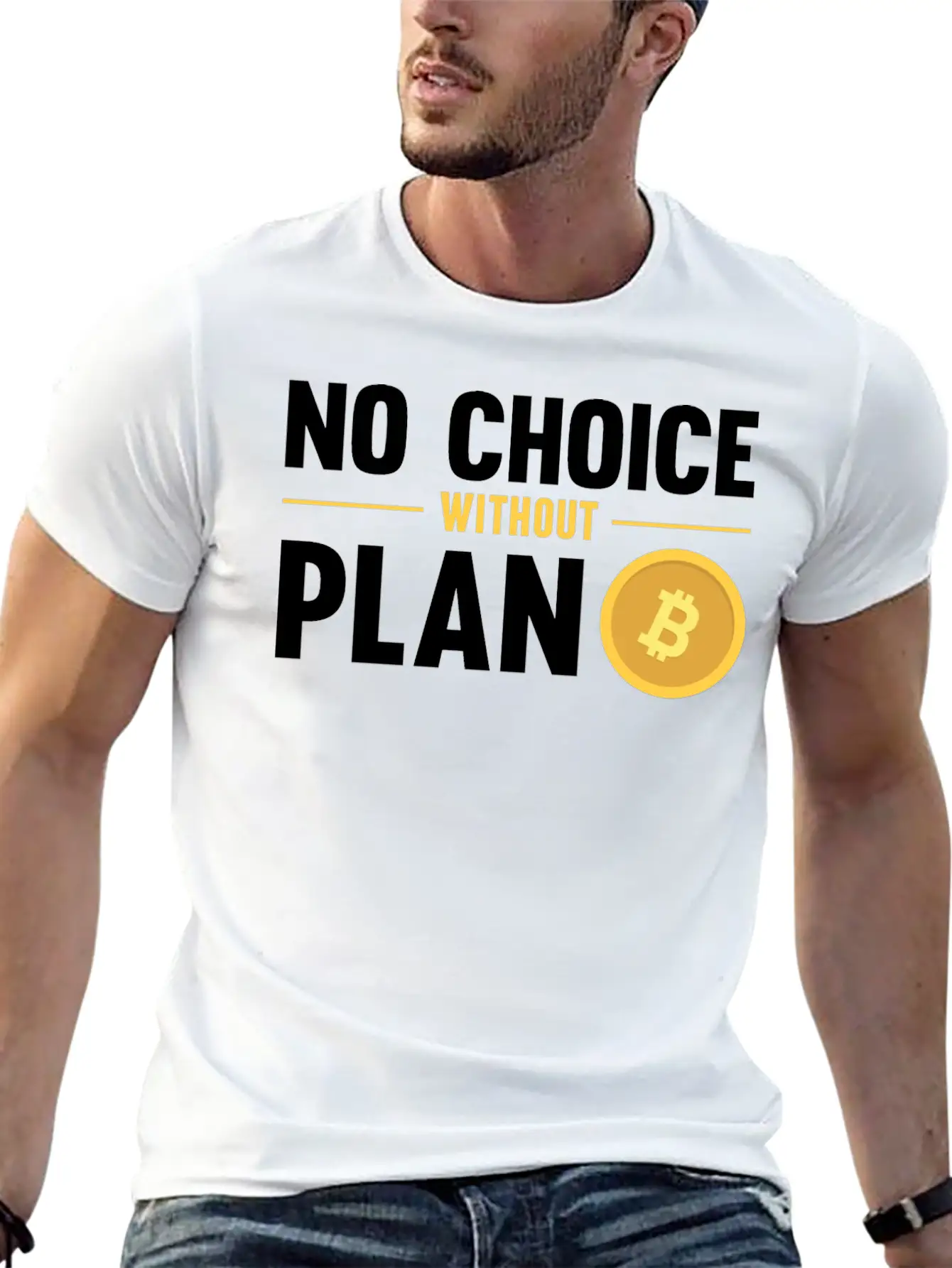 No Choice Without Plan B Bitcoin Crypto Currency Breathable Graphic T-Shirt – Perfect For Casual Days