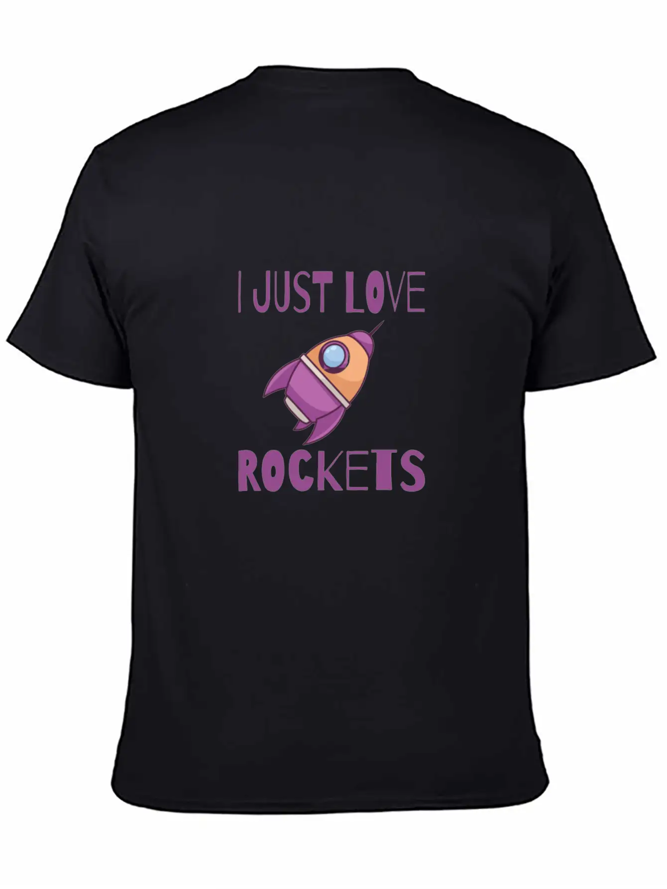 SPACE / ROCKET: I Just Love Rockets Basic Graphic T-Shirt – Daily Comfort In Soft Cotton