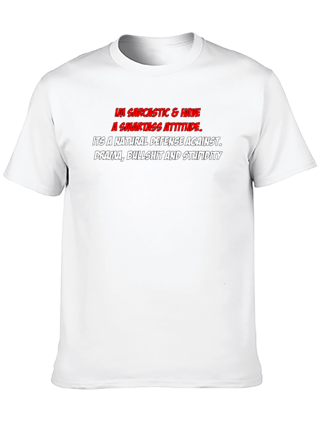 Sarcastic Smartass Attitude Graphic T-Shirt