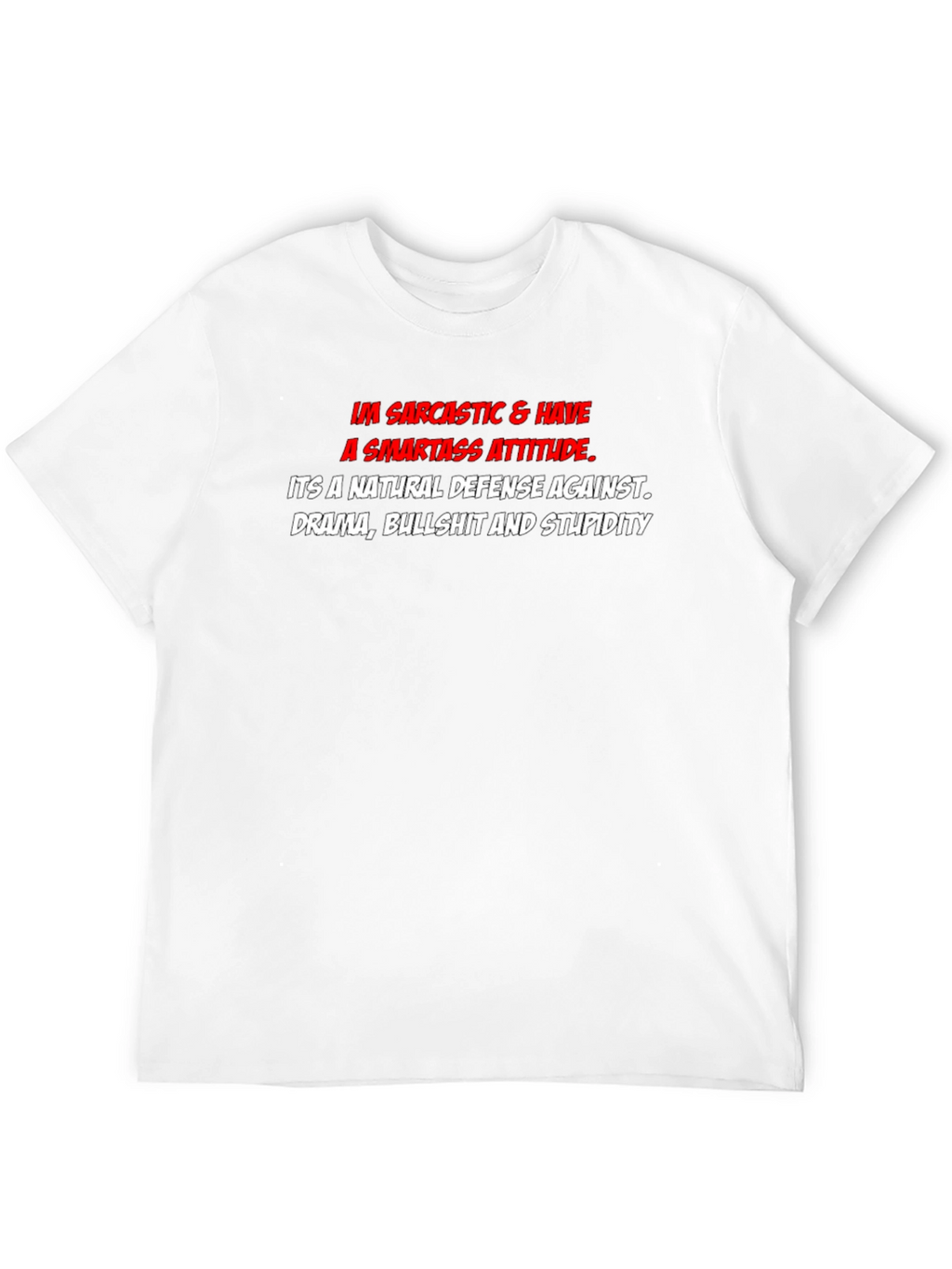Sarcastic Smartass Attitude Graphic T-Shirt