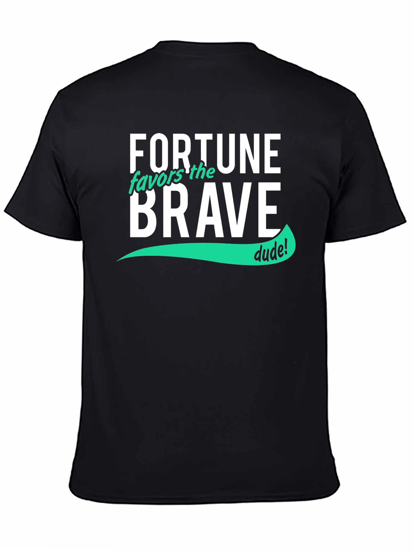 Fortune Favors the Brave T-Shirt - Cool Graphic Tee