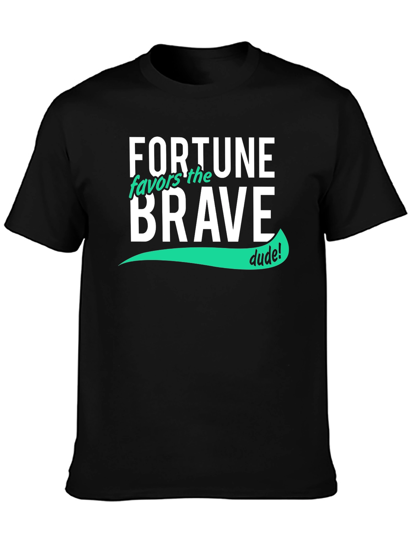 Fortune Favors the Brave T-Shirt - Cool Graphic Tee