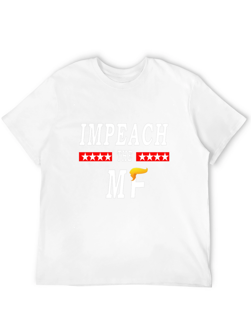 Impeach the MF T-Shirt Funny Political Tee