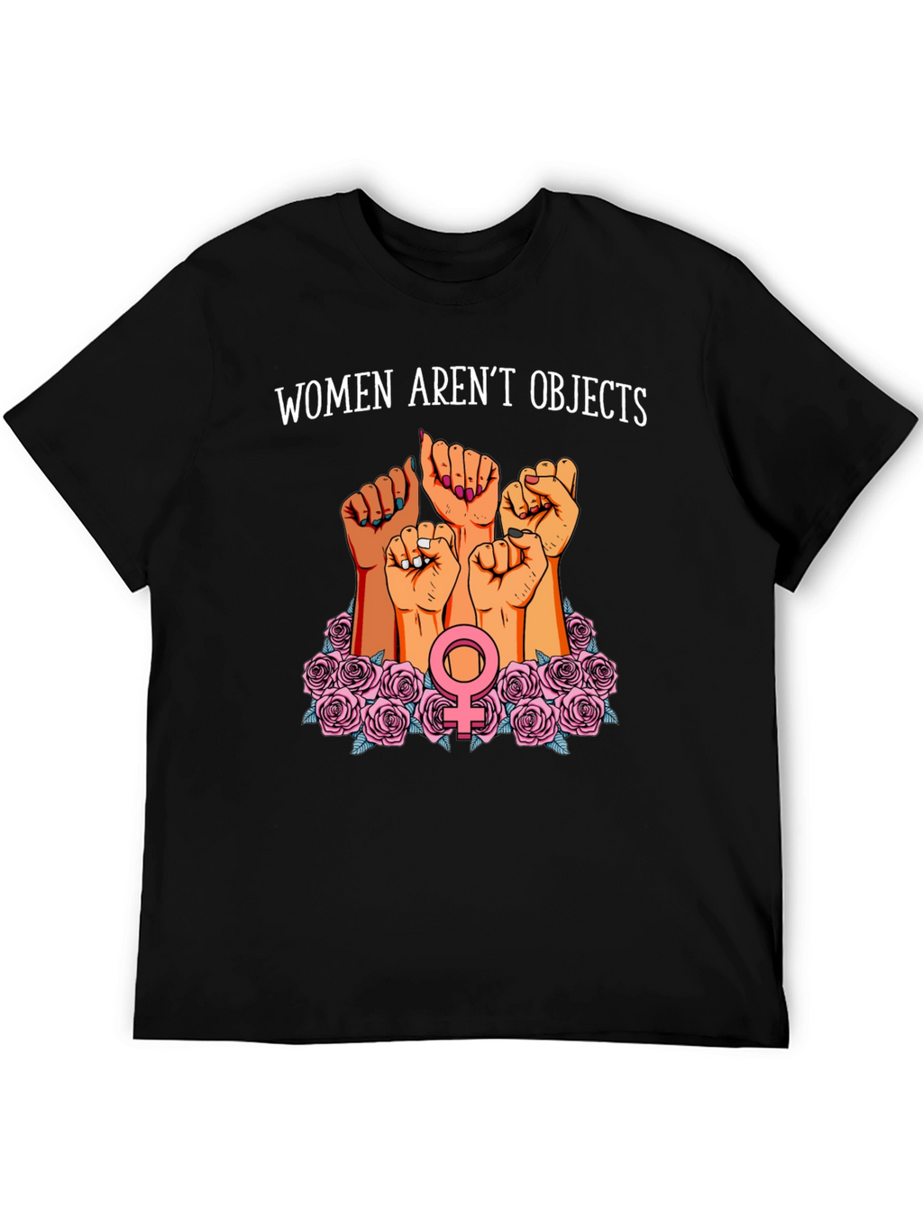 Feminist Empowerment T-Shirt - Women Arent Objects