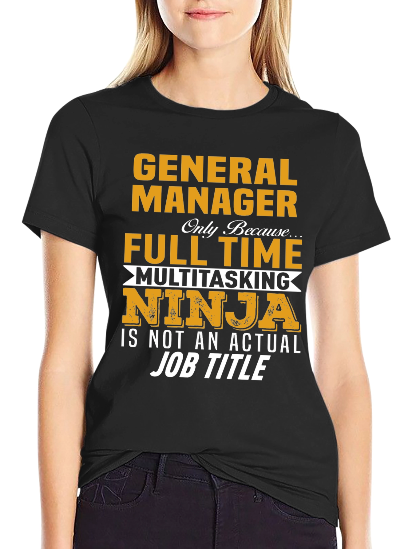General Manager Full Time Multitasking Ninja T-Shirt