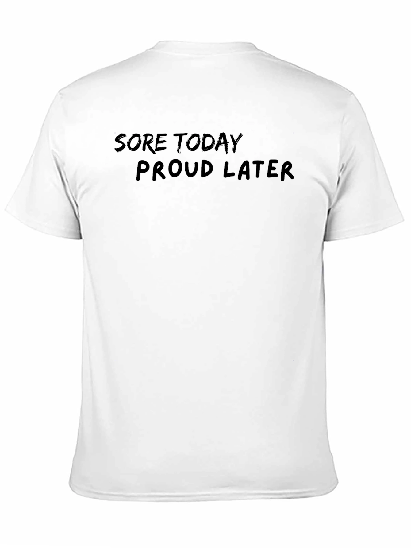 Sore Today Proud Later Black T-Shirt