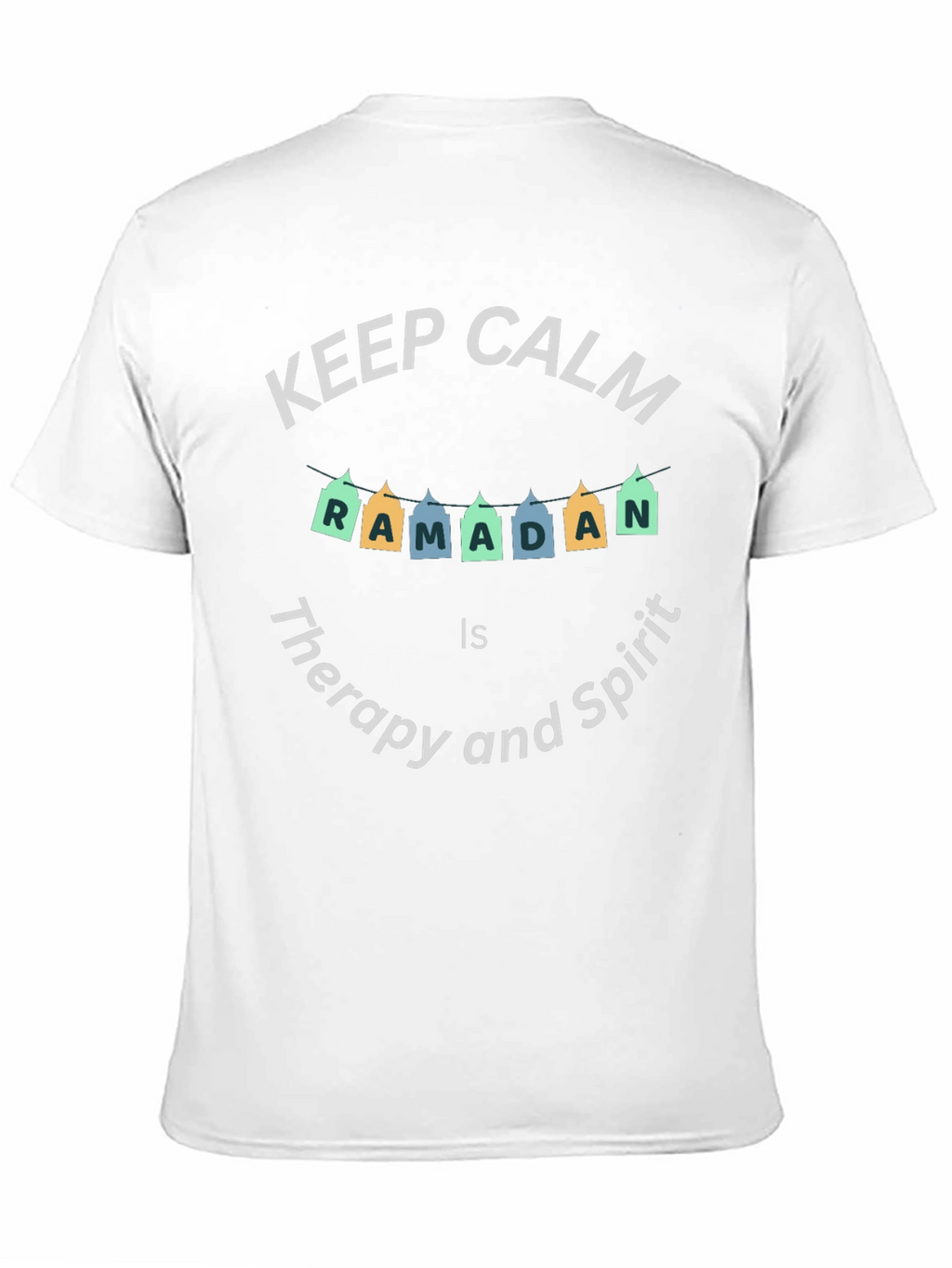Keep Calm Ramadan T-Shirt - Therapy and Spirit