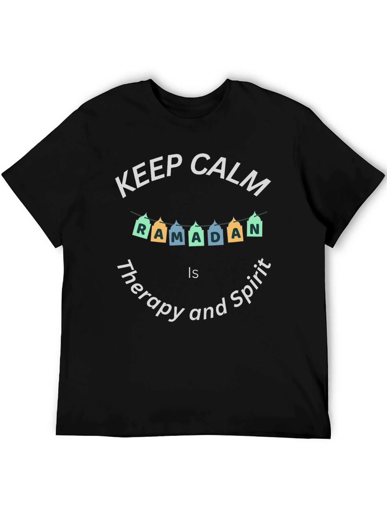 Keep Calm Ramadan T-Shirt - Therapy and Spirit