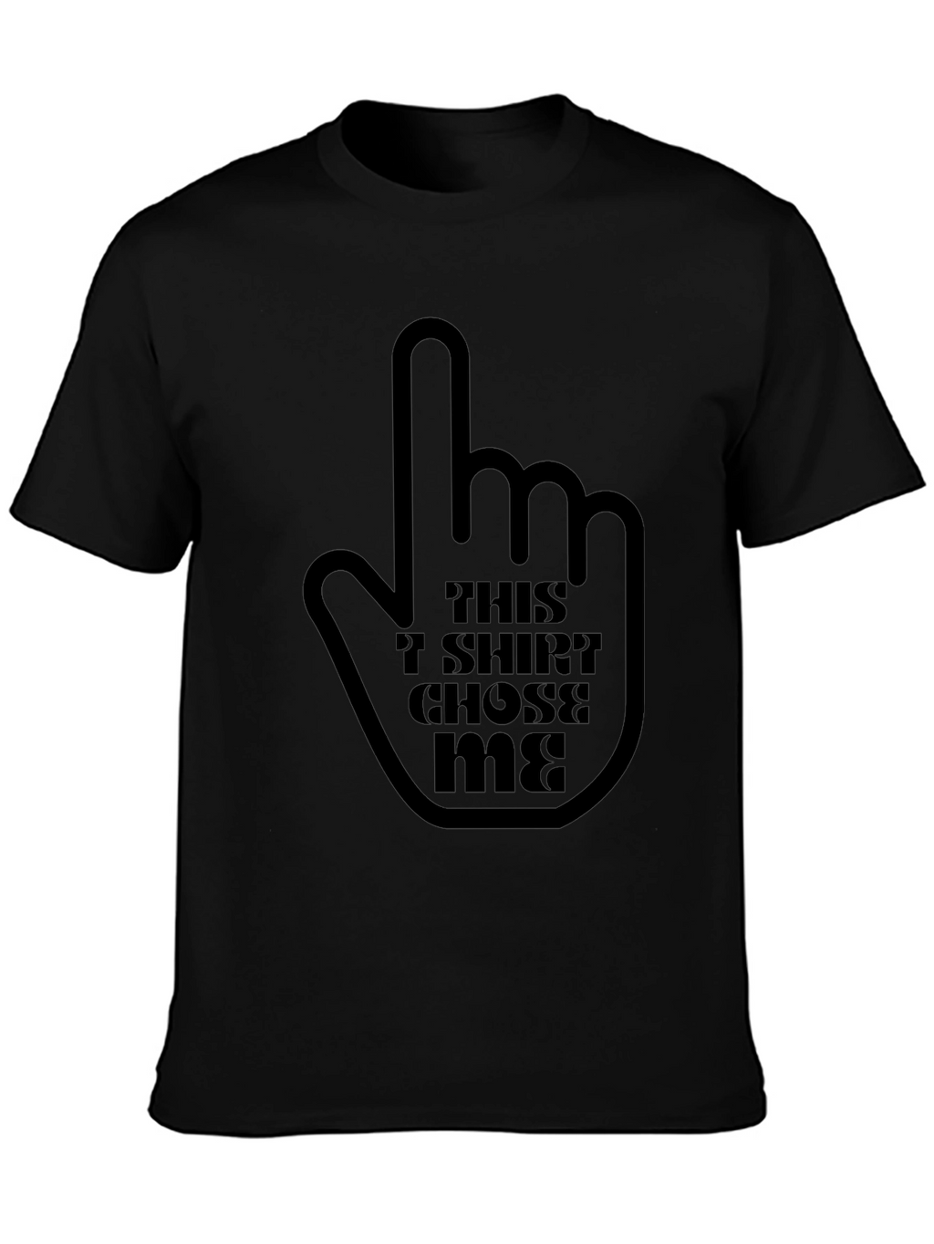 This T-Shirt Chose Me Graphic Tee - Black
