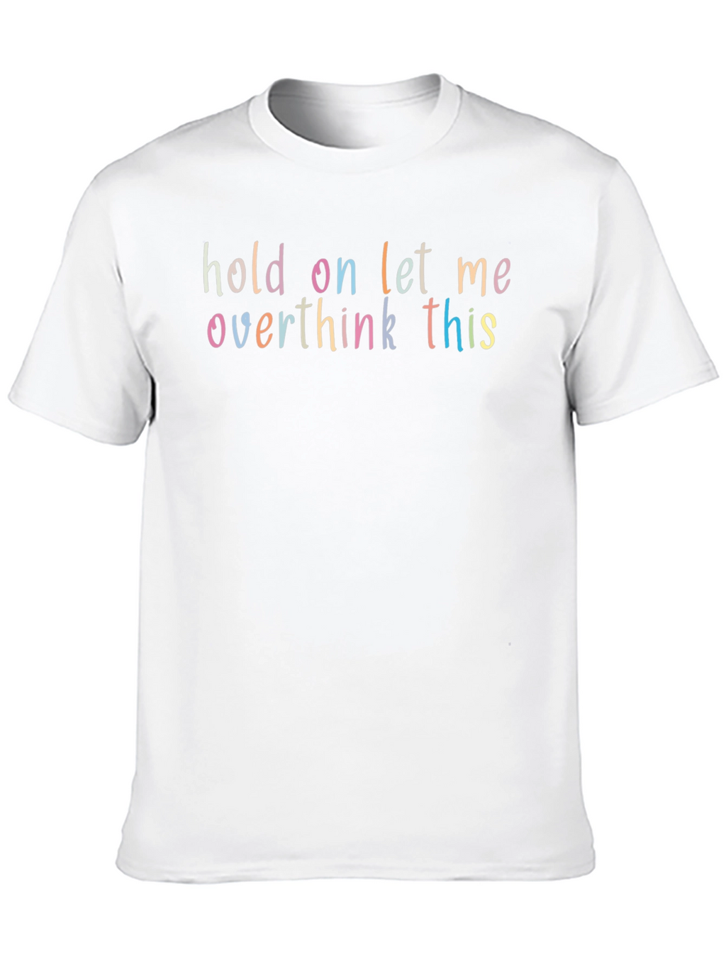 Overthink This Funny Graphic T-Shirt