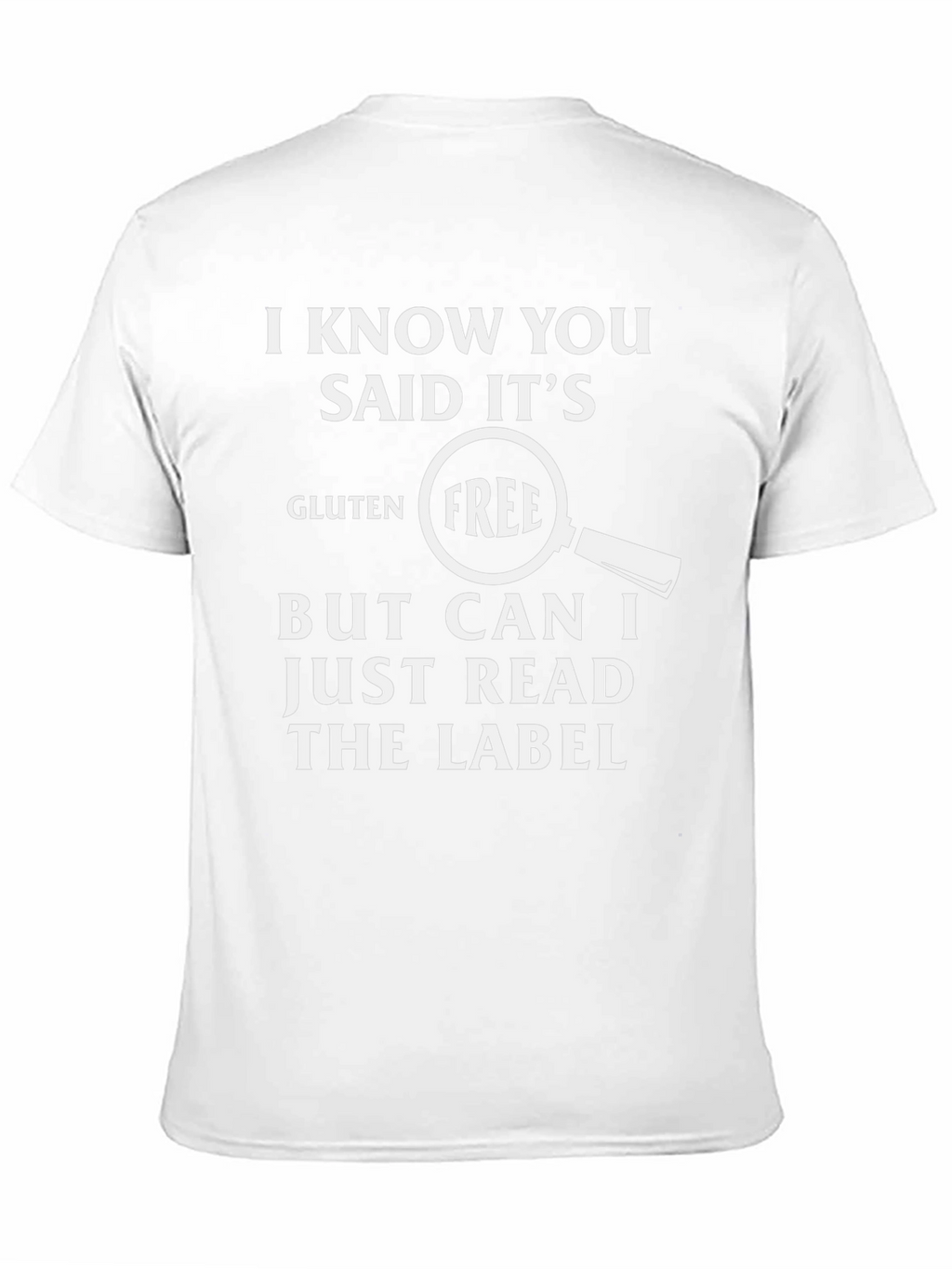 Gluten Free Funny T-Shirt - Read The Label