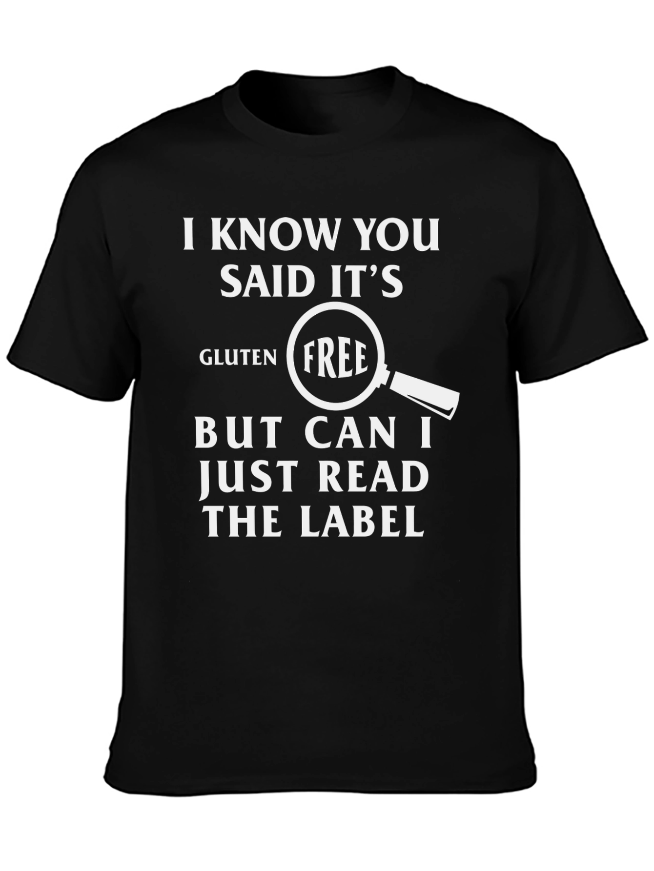 Gluten Free Funny T-Shirt - Read The Label