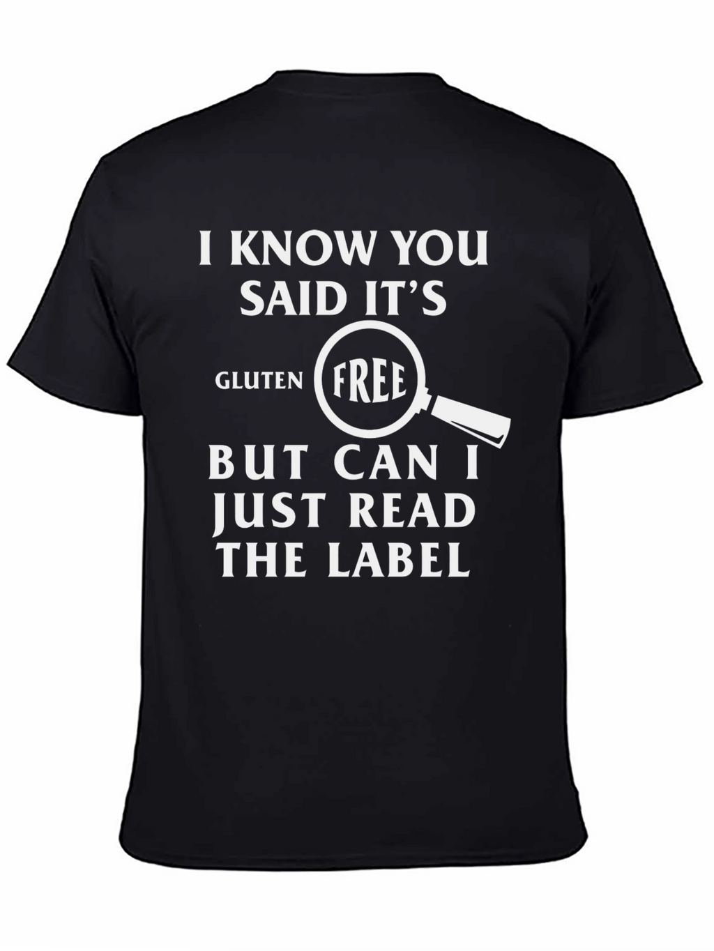 Gluten Free Funny T-Shirt - Read The Label
