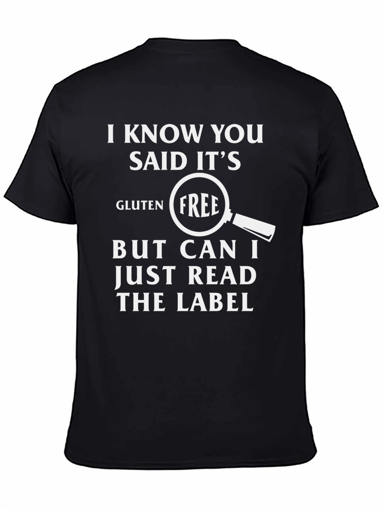 Gluten Free Funny T-Shirt - Read The Label