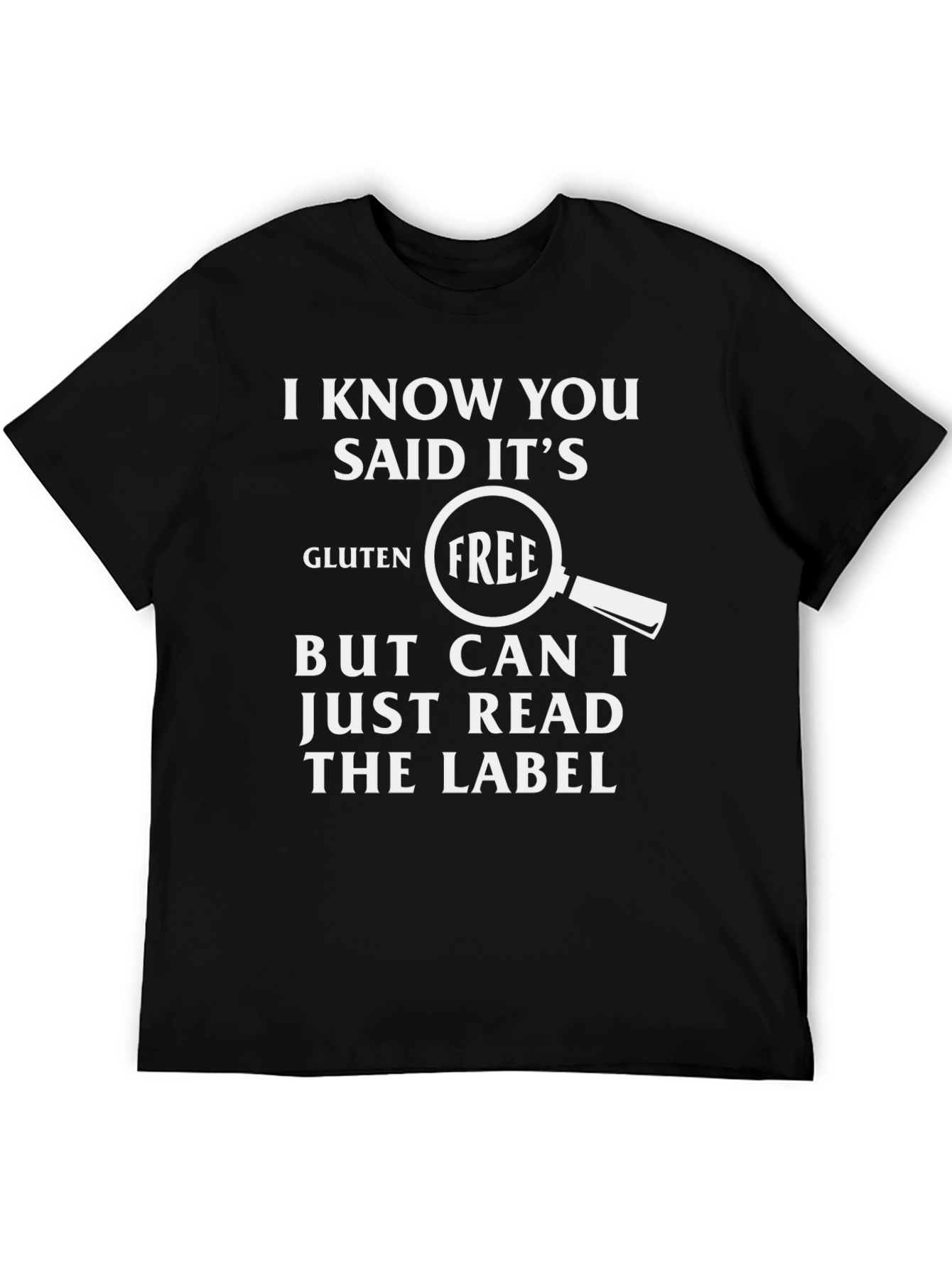 Gluten Free Funny T-Shirt - Read The Label