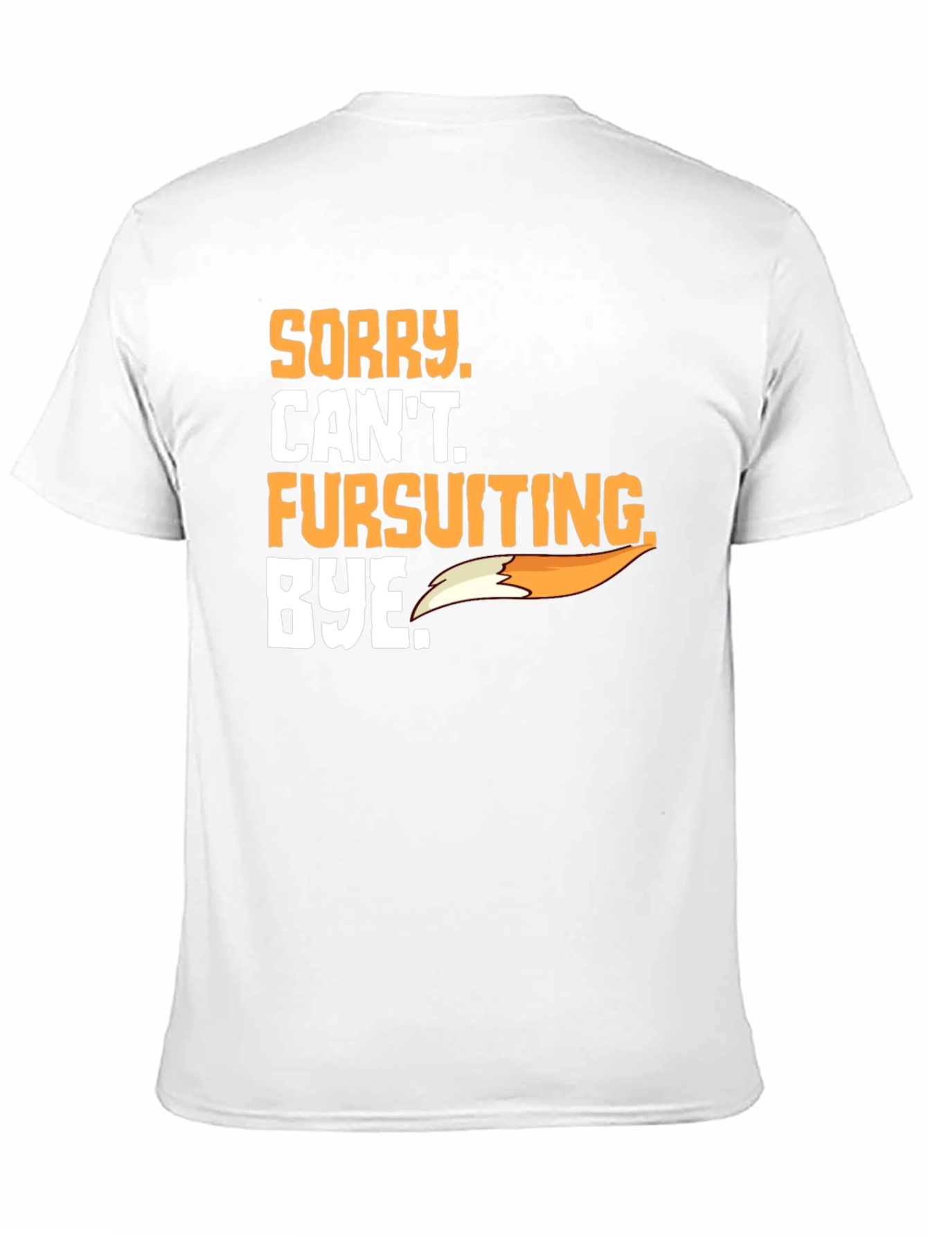 Fursuiting Graphic T-Shirt - Sorry Cant Bye