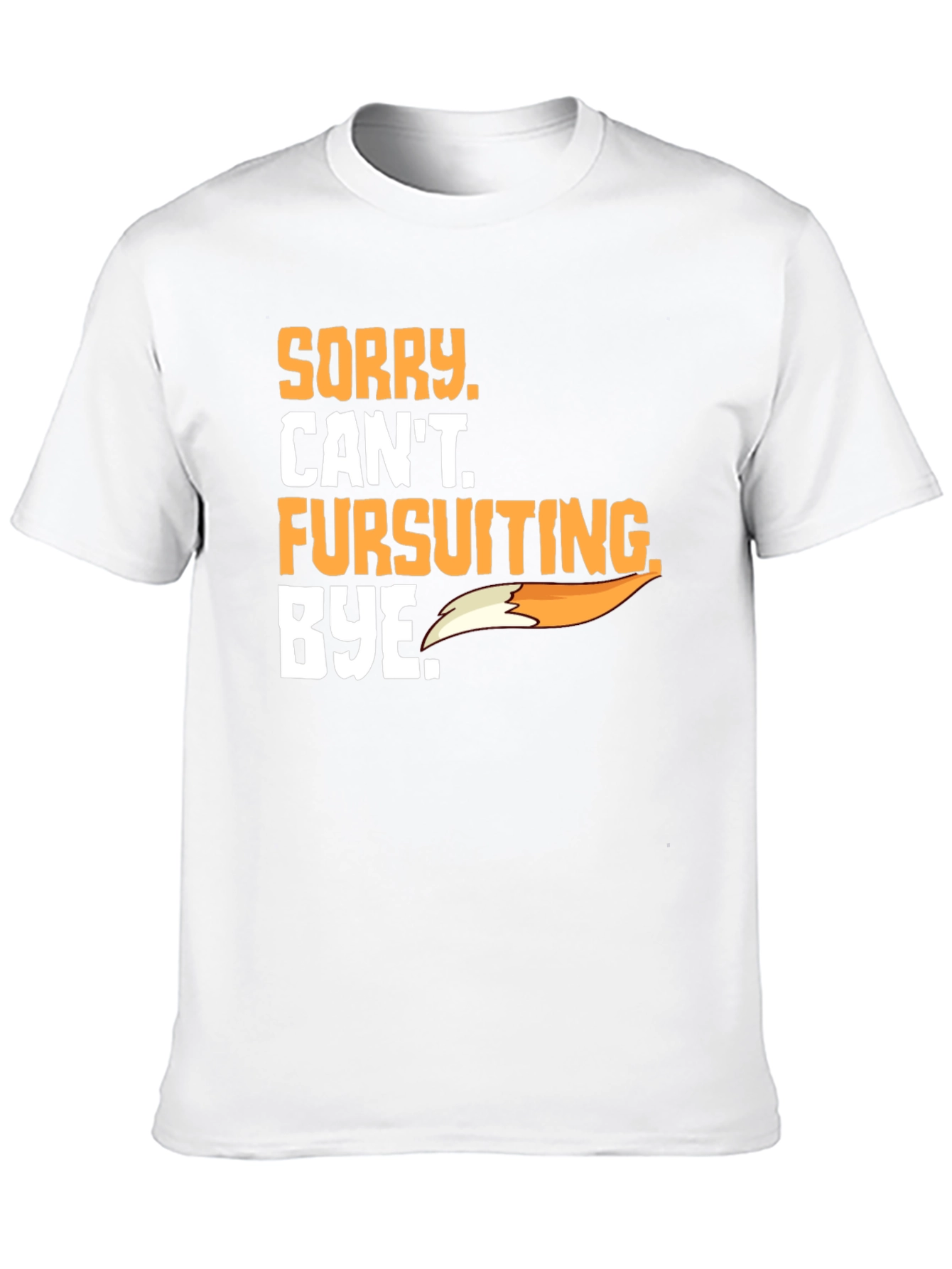 Fursuiting Graphic T-Shirt - Sorry Cant Bye