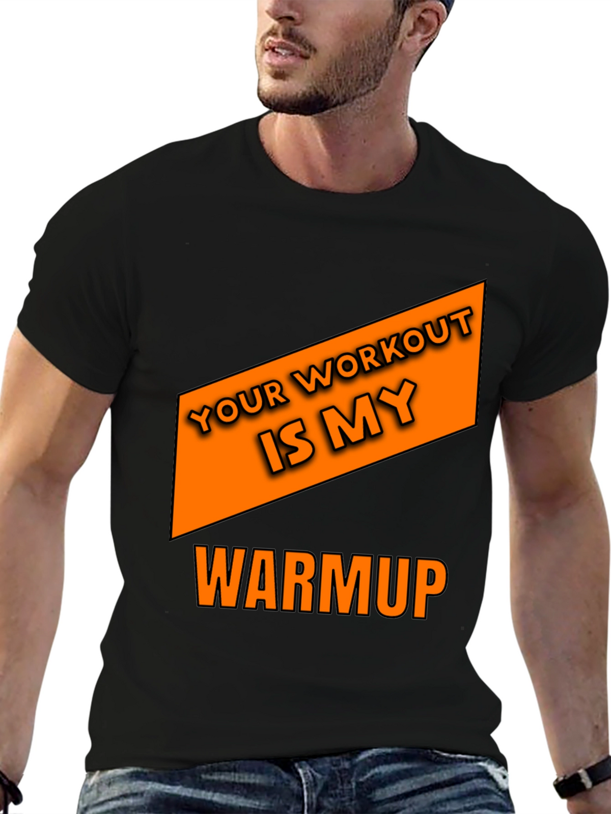 Workout Humor T-Shirt: Your Workout is My Warmup