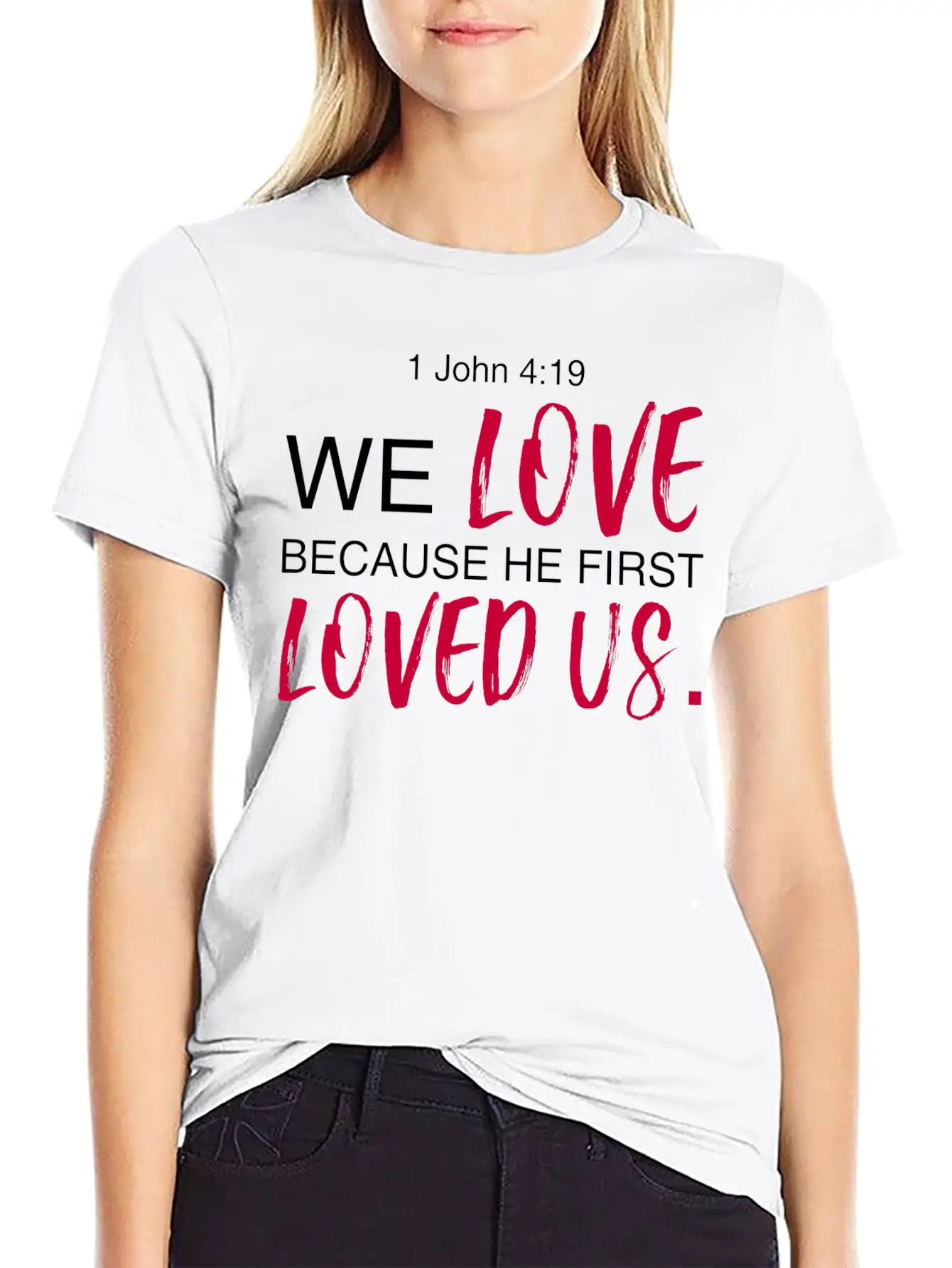 1 John 4:19 Bible Verse Design Classic Cotton Tee – Unisex Comfort For Any Season