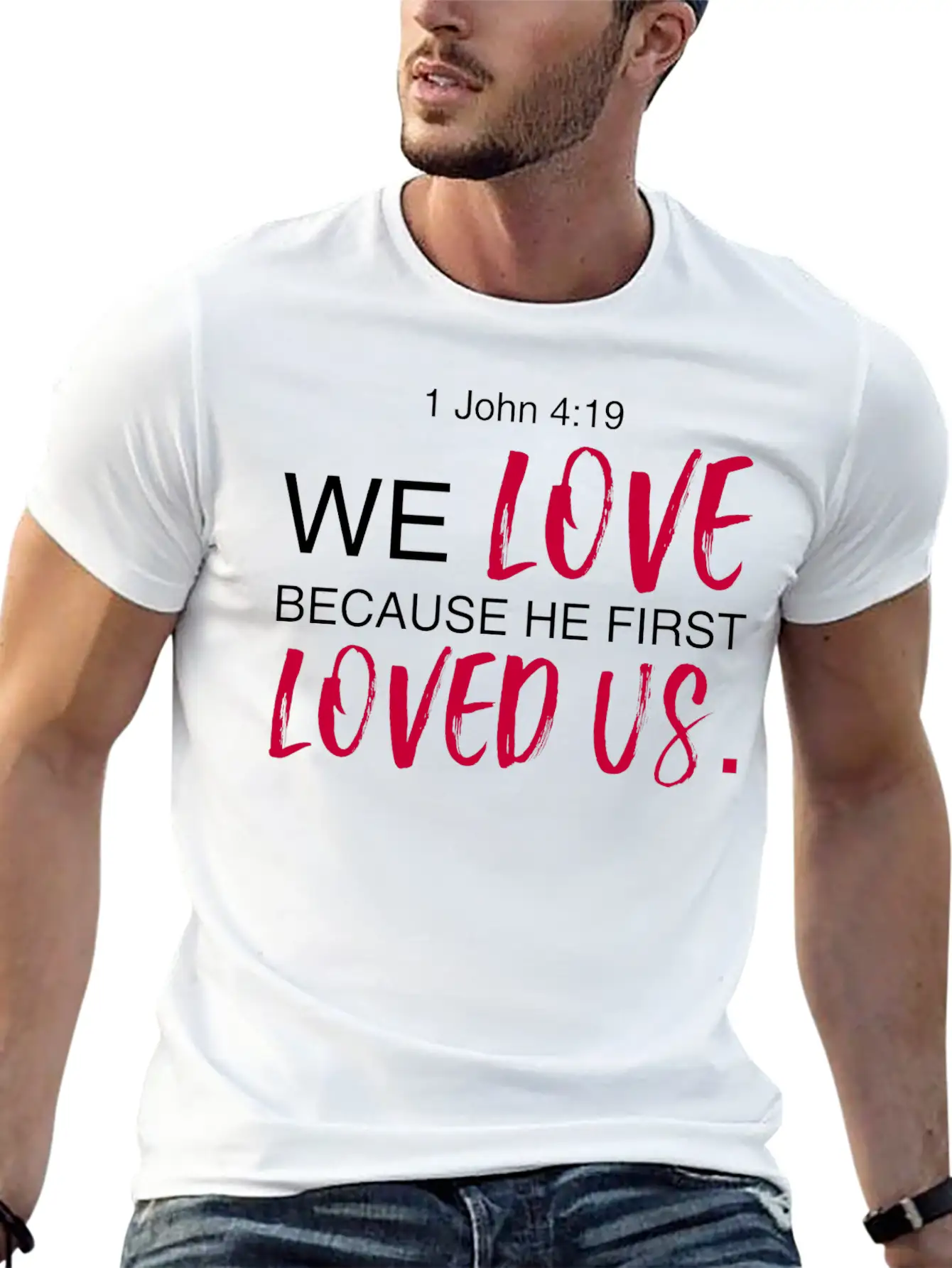 1 John 4:19 Bible Verse Design Classic Cotton Tee – Unisex Comfort For Any Season