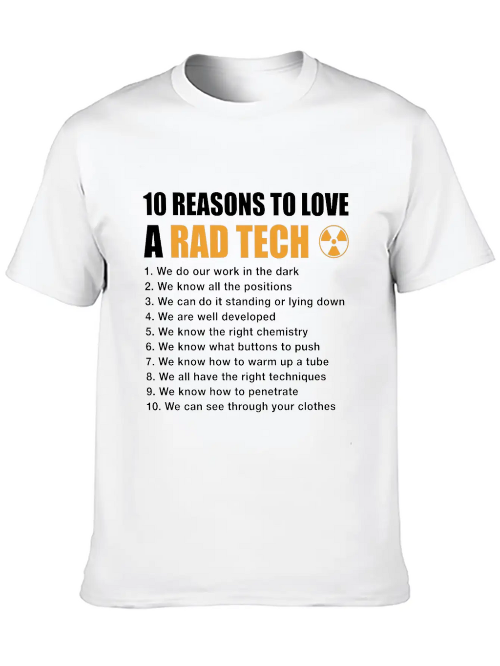 10 Reasons To Love A Rad Tech, Funny Xray Breathable Soft Cotton T-Shirt – Timeless Casual Look