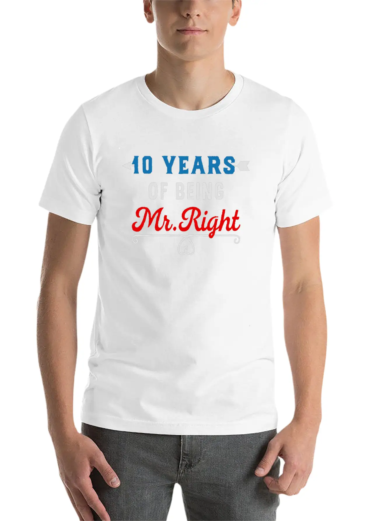 10 Years Of Being Mr Right Relaxed Everyday Tee – Lightweight And Durable Cotton