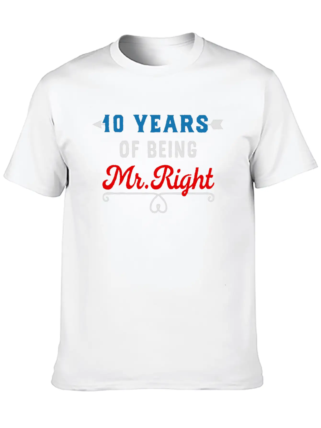 10 Years Of Being Mr Right Timeless Short Sleeve Tee – Comfy And Minimalist Design