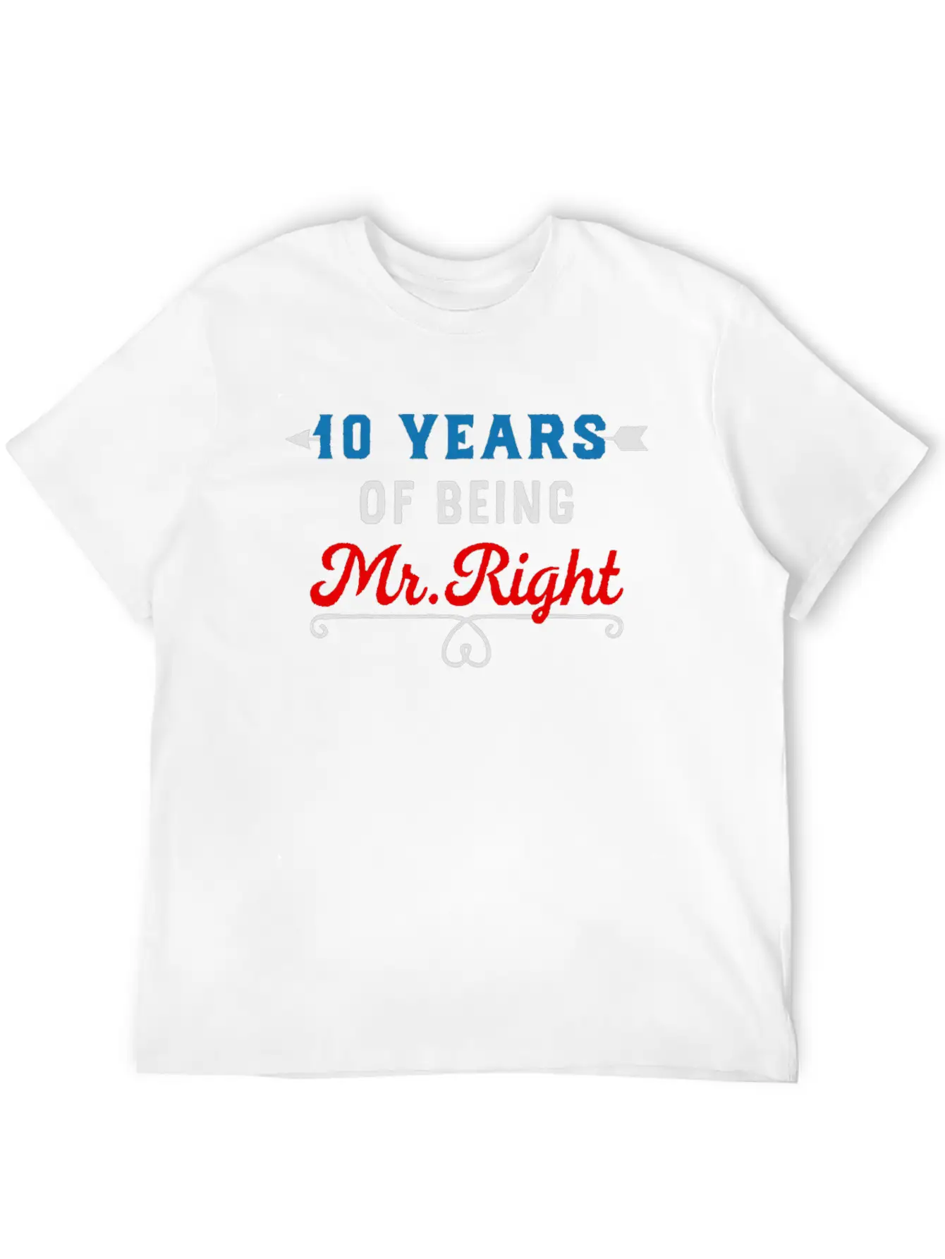 10 Years Of Being Mr Right Timeless Short Sleeve Tee – Comfy And Minimalist Design