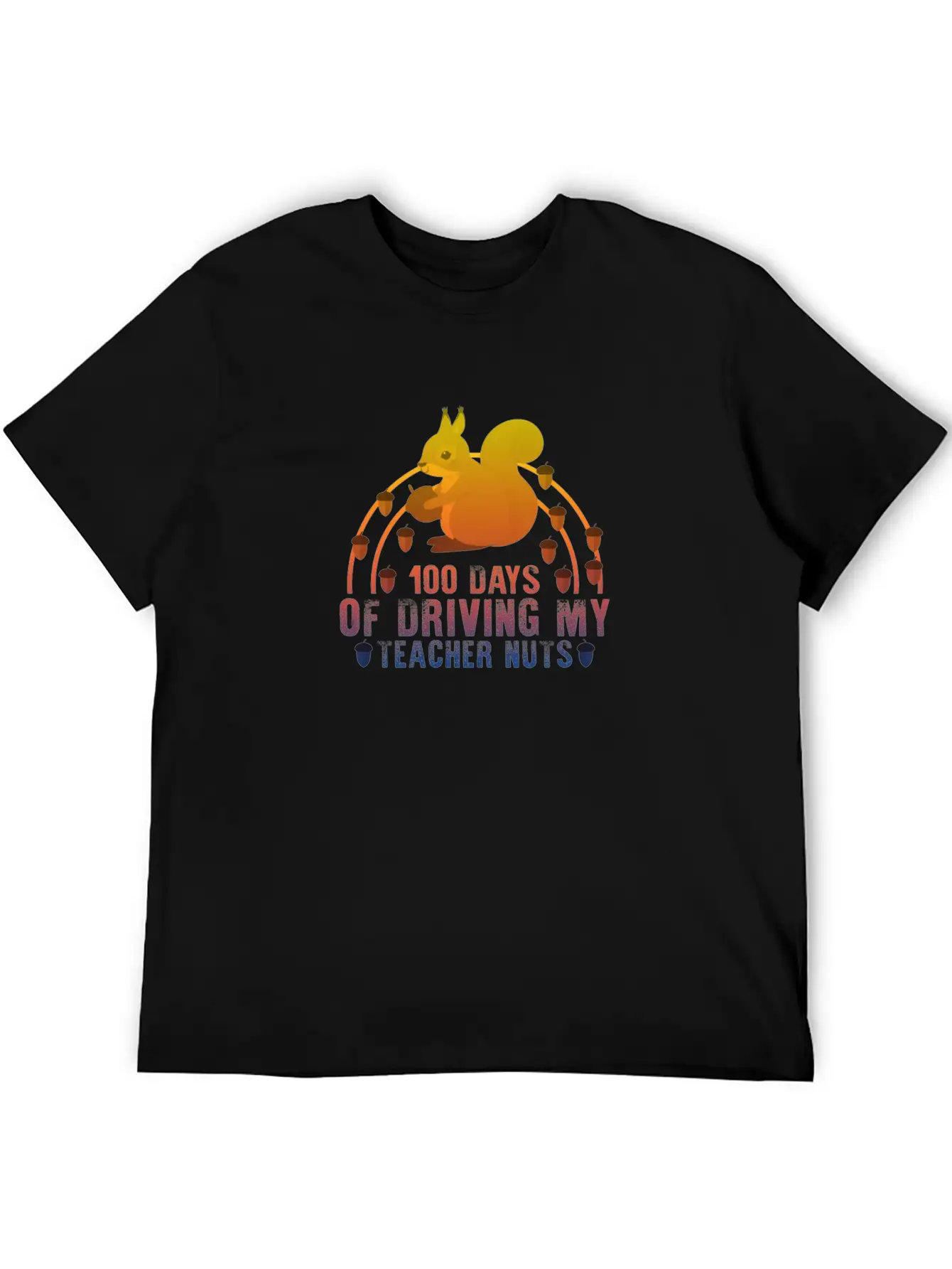 100 Days Of Driving My Teacher Nuts, Funny 100 Breathable Graphic T-Shirt – Perfect For Casual Days