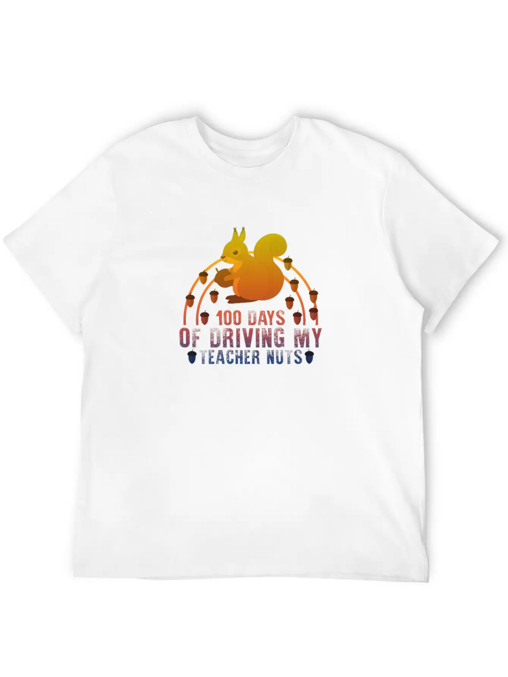 100 Days Of Driving My Teacher Nuts, Funny 100 Breathable Graphic T-Shirt – Perfect For Casual Days