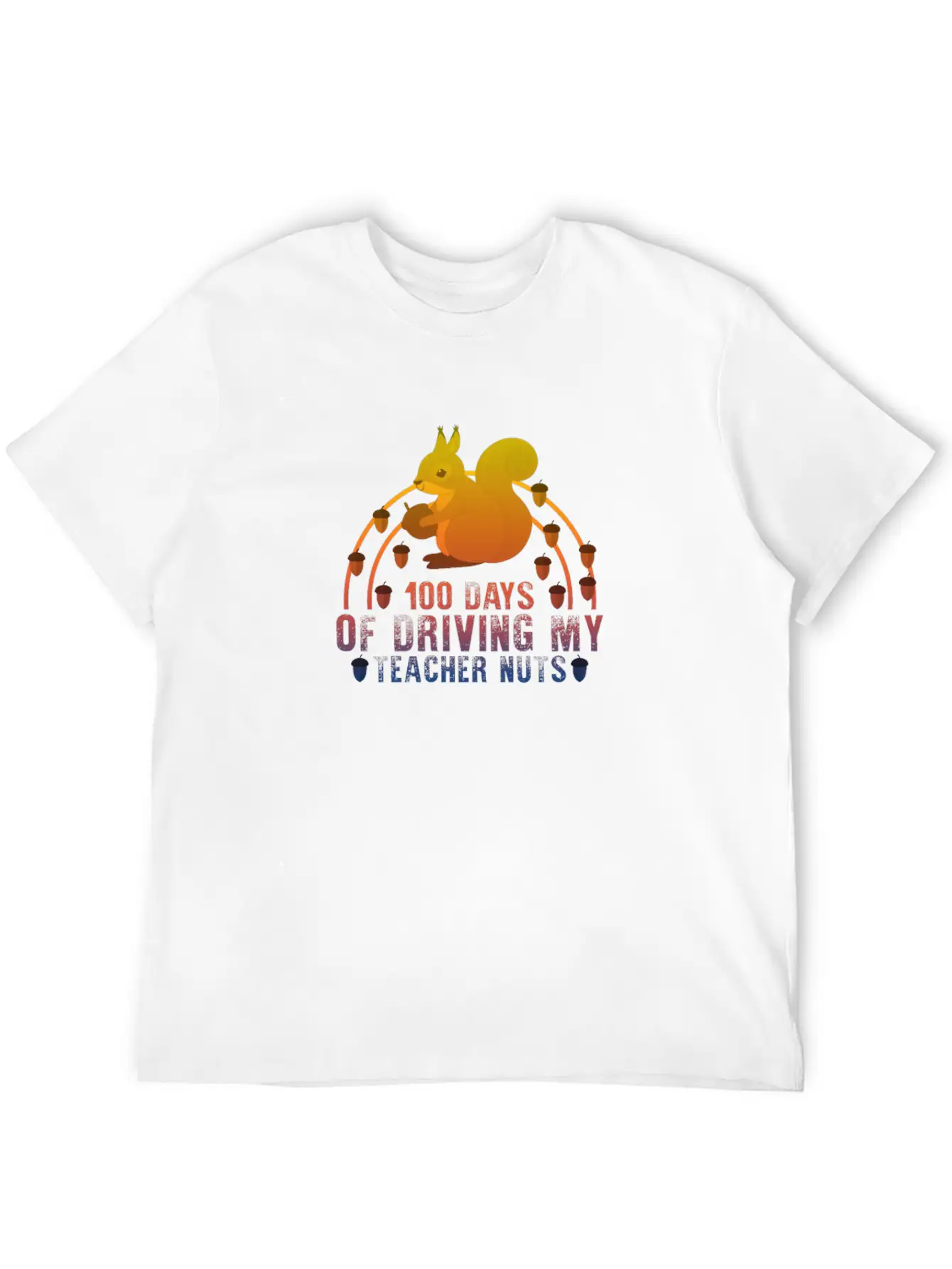 100 Days Of Driving My Teacher Nuts, Funny 100 Breathable Graphic T-Shirt – Perfect For Casual Days