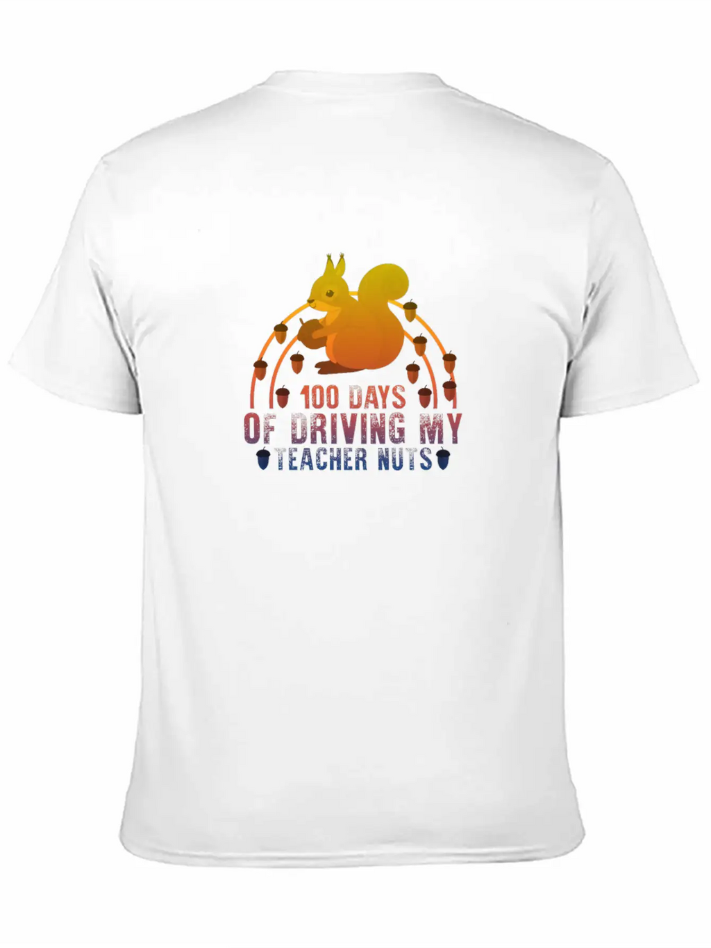 100 Days Of Driving My Teacher Nuts, Funny 100 Breathable Graphic T-Shirt – Perfect For Casual Days