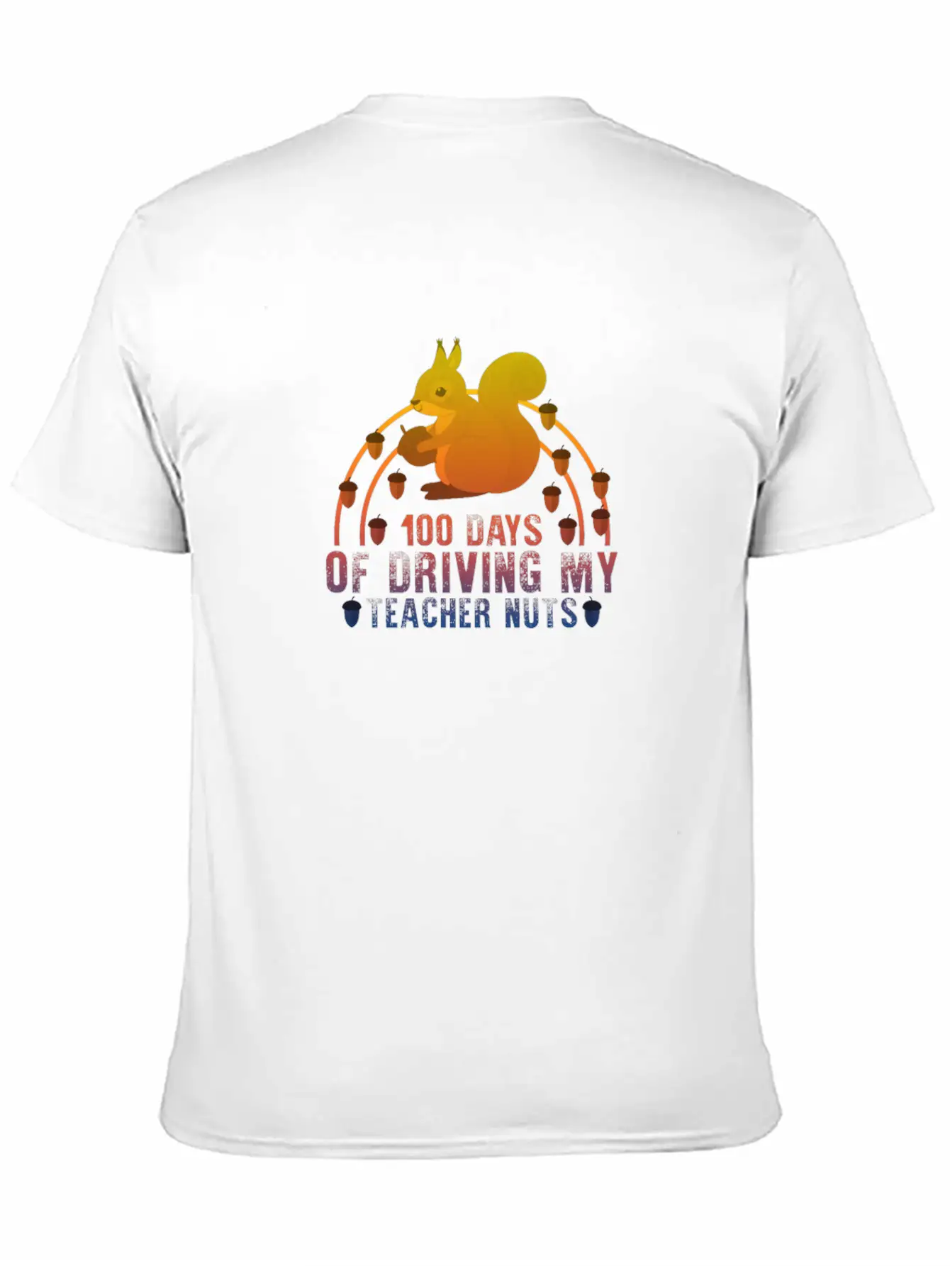 100 Days Of Driving My Teacher Nuts, Funny 100 Breathable Graphic T-Shirt – Perfect For Casual Days