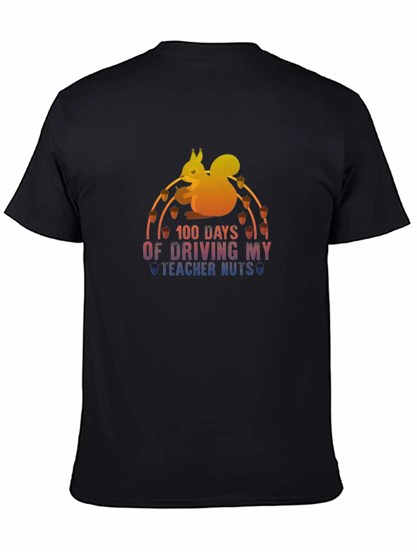 100 Days Of Driving My Teacher Nuts, Funny 100 Breathable Graphic T-Shirt – Perfect For Casual Days