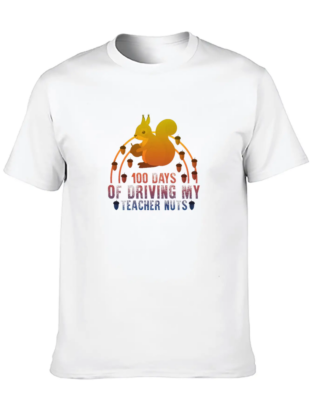 100 Days Of Driving My Teacher Nuts, Funny 100 Breathable Graphic T-Shirt – Perfect For Casual Days