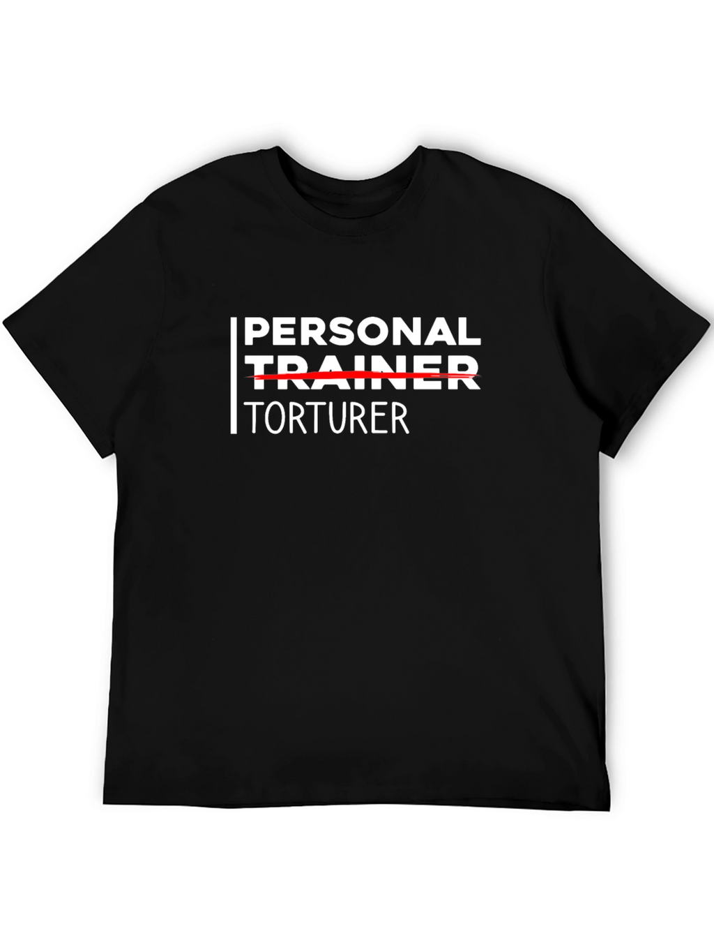 Personal Trainer Torturer Funny Workout T-Shirt