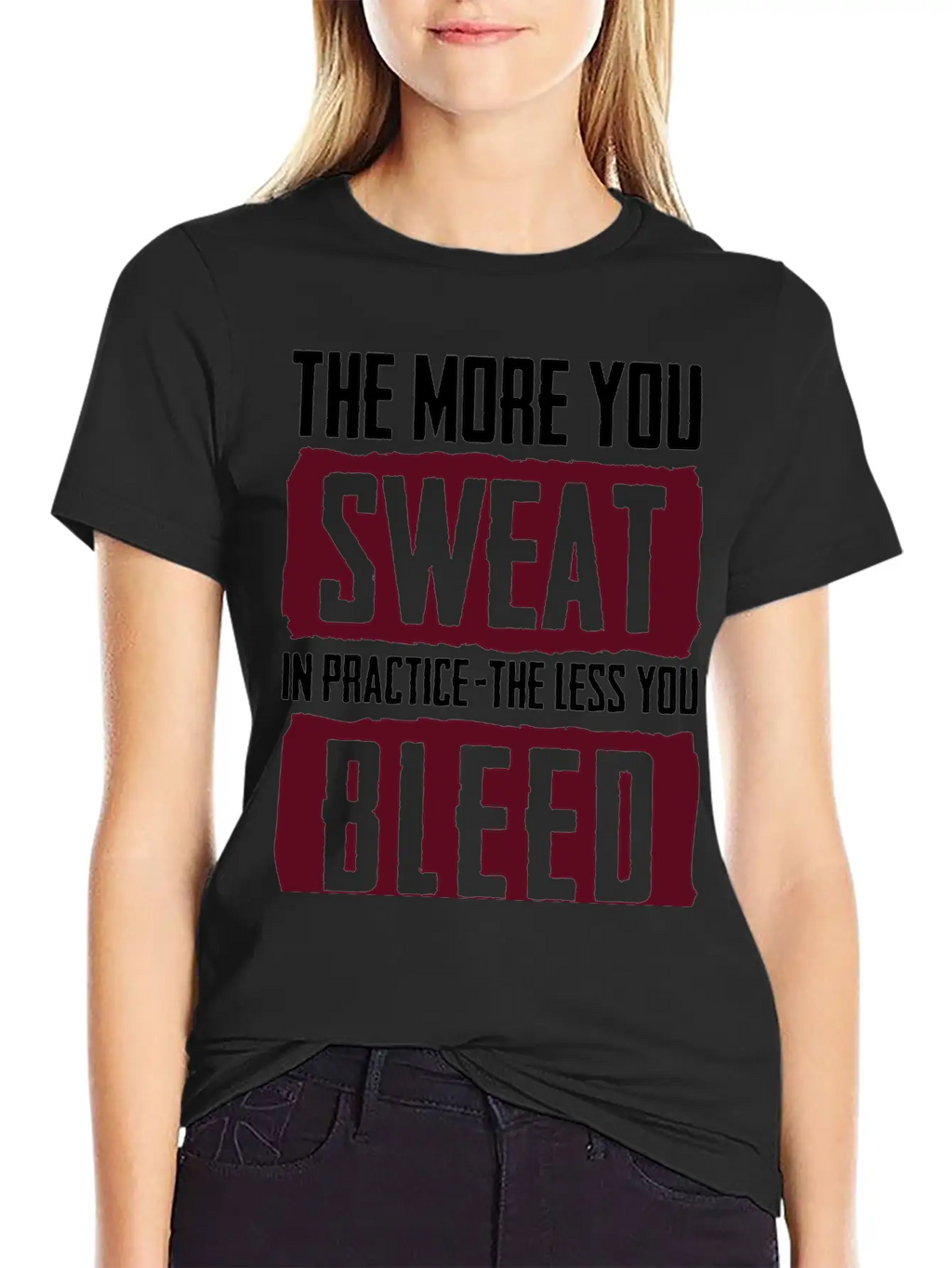 15_The More You Sweat In Practice, The Less You Timeless Short Sleeve Tee – Comfy And Minimalist Design