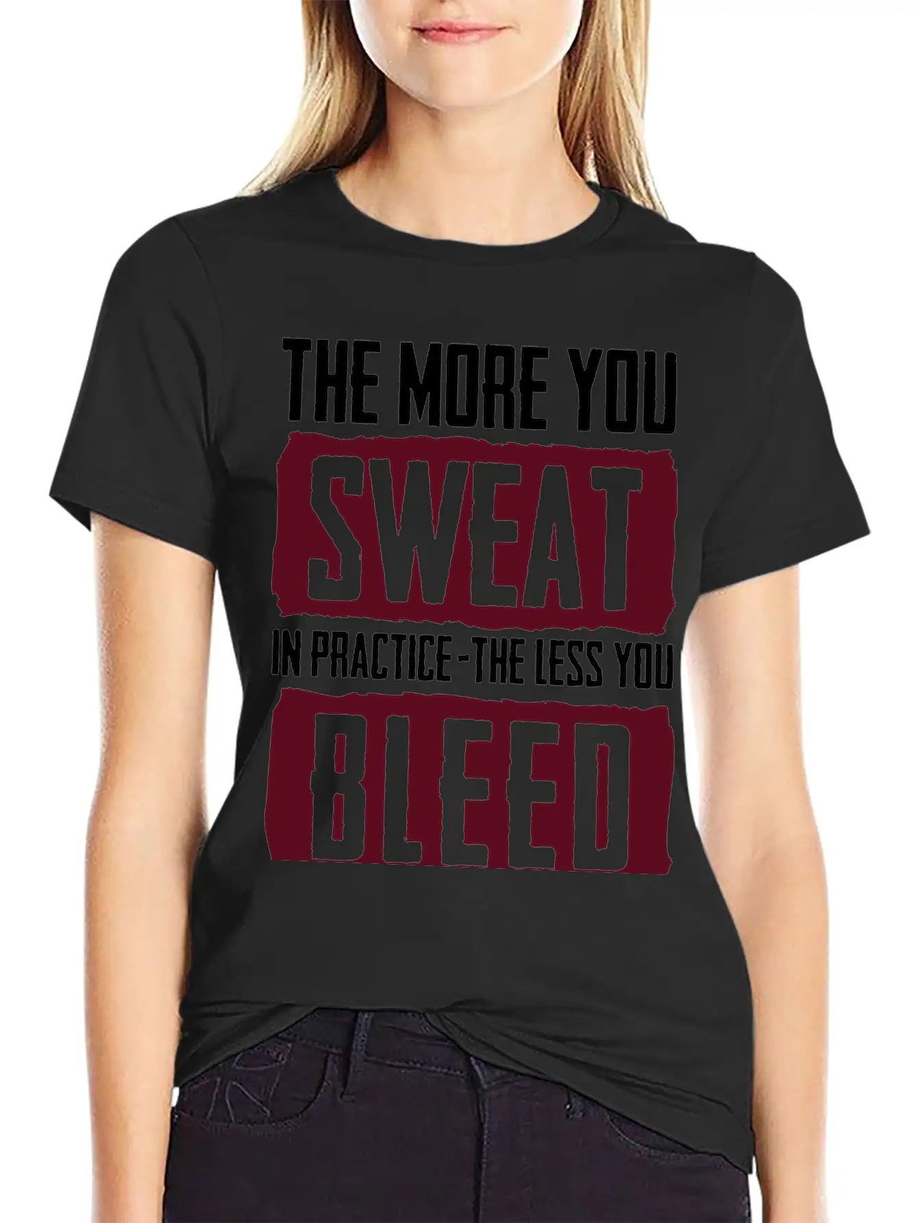 15_The More You Sweat In Practice, The Less You Timeless Short Sleeve Tee – Comfy And Minimalist Design