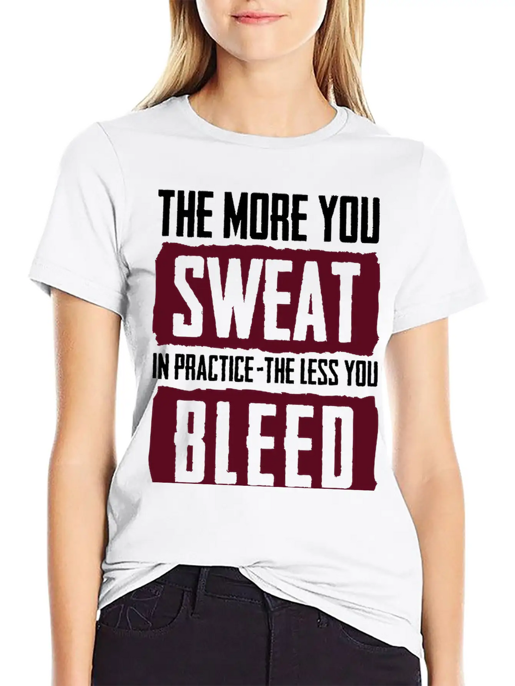 15_The More You Sweat In Practice, The Less You Timeless Short Sleeve Tee – Comfy And Minimalist Design