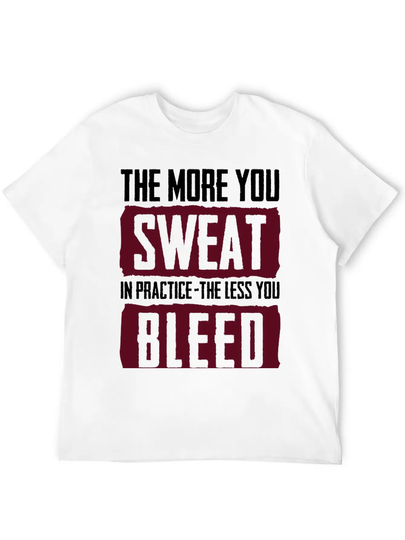 15_The More You Sweat In Practice, The Less You Timeless Short Sleeve Tee – Comfy And Minimalist Design
