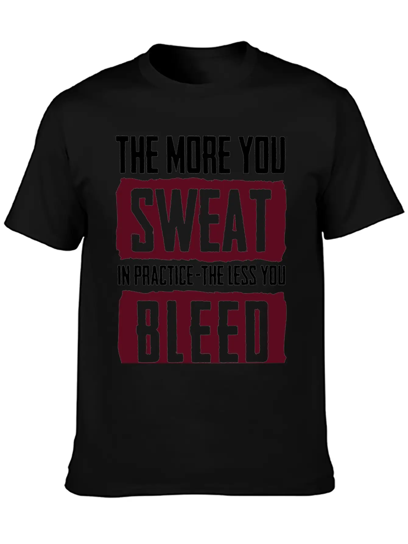 15_The More You Sweat In Practice, The Less You Timeless Short Sleeve Tee – Comfy And Minimalist Design