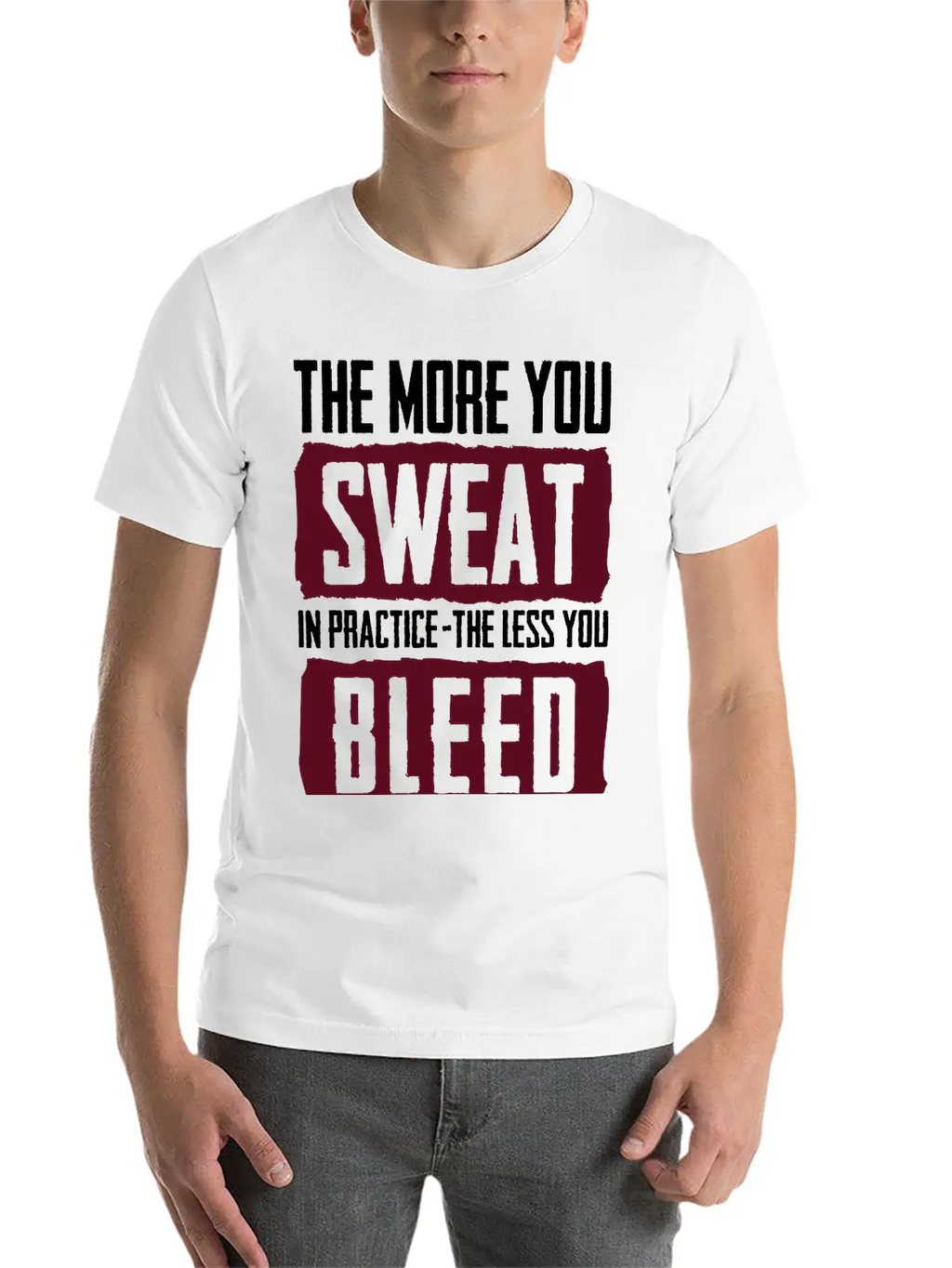 15_The More You Sweat In Practice, The Less You Timeless Short Sleeve Tee – Comfy And Minimalist Design