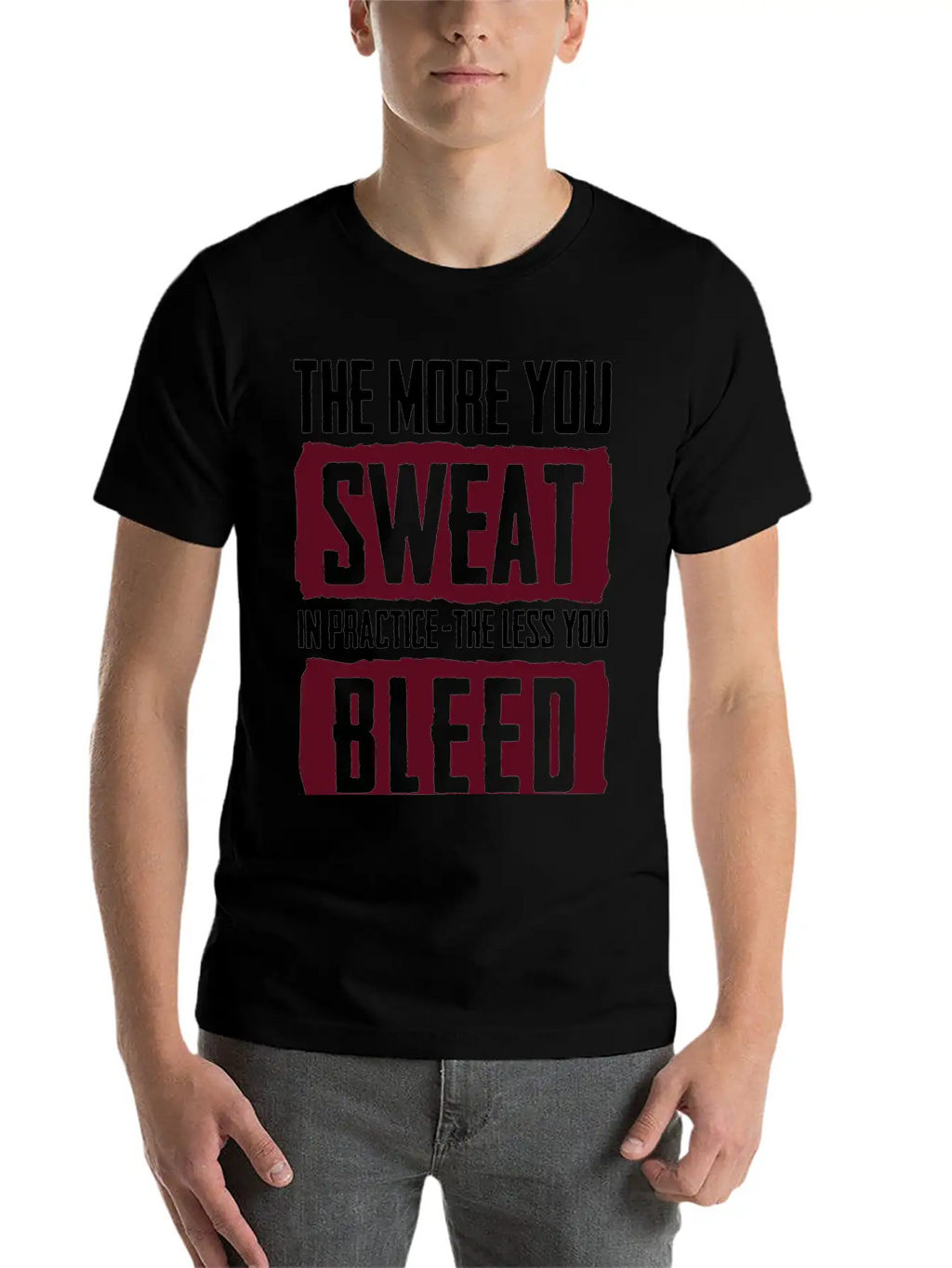 15_The More You Sweat In Practice, The Less You Timeless Short Sleeve Tee – Comfy And Minimalist Design