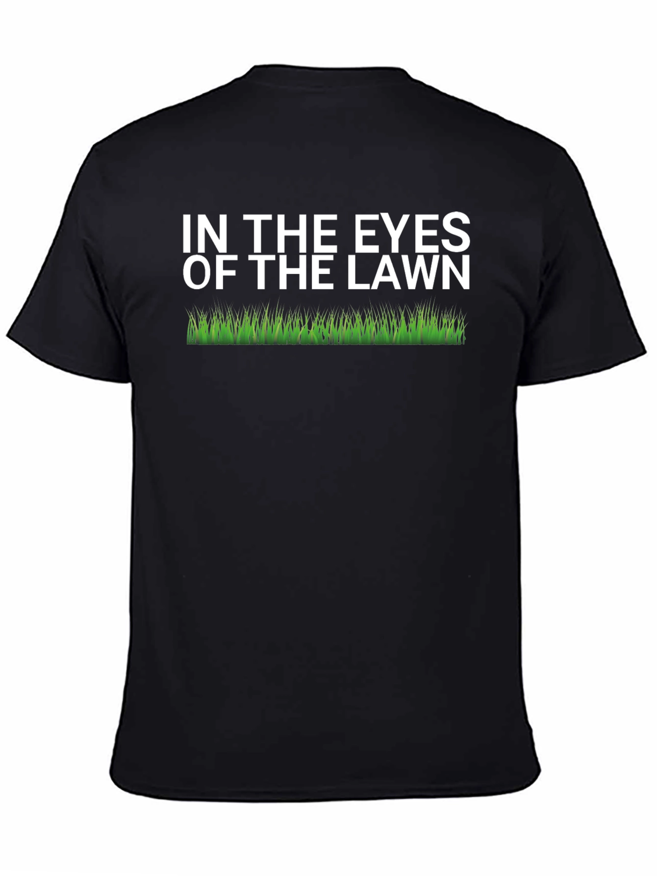 In The Eyes Of The Lawn Funny Graphic T-Shirt