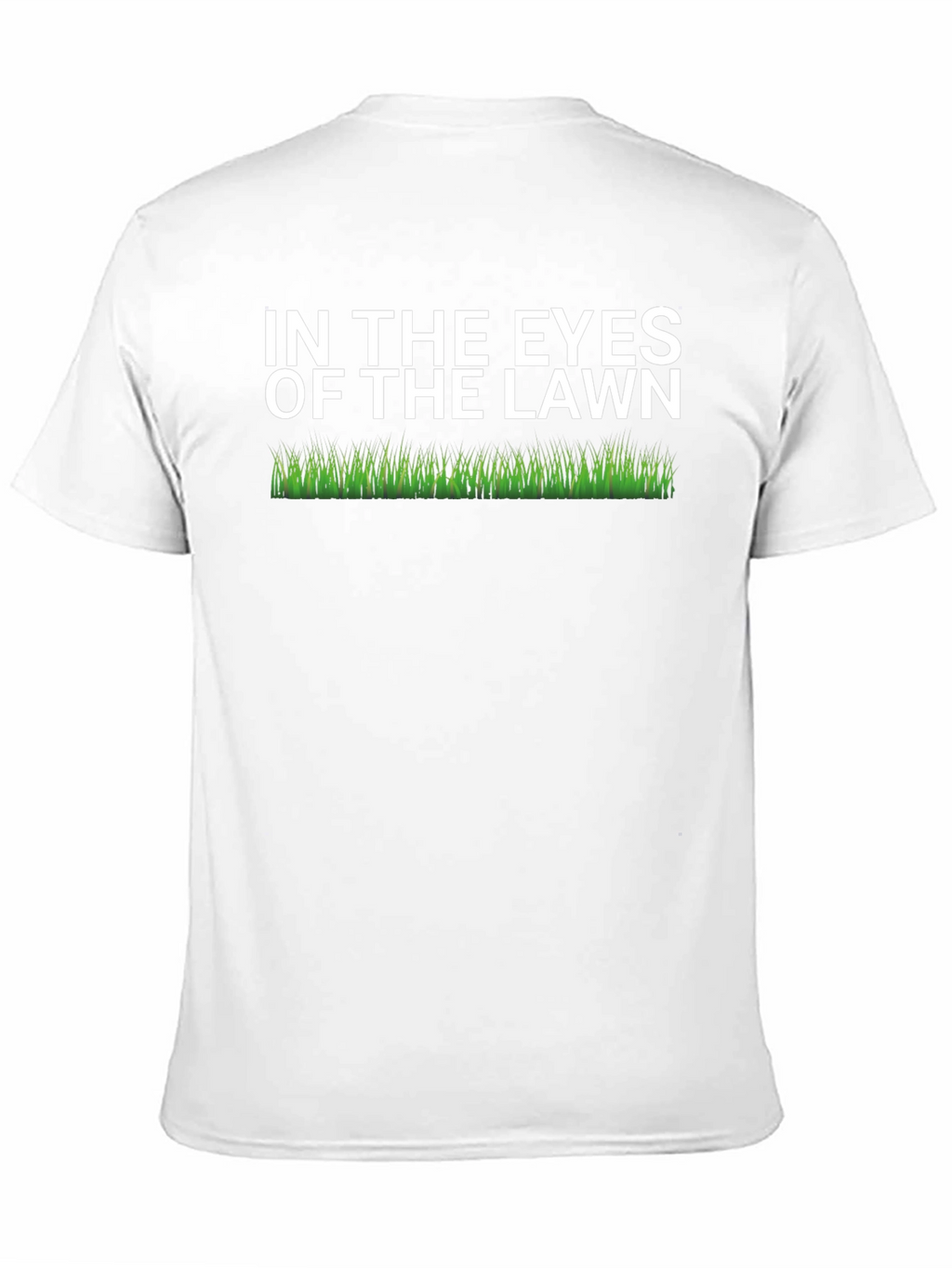 In The Eyes Of The Lawn Funny Graphic T-Shirt