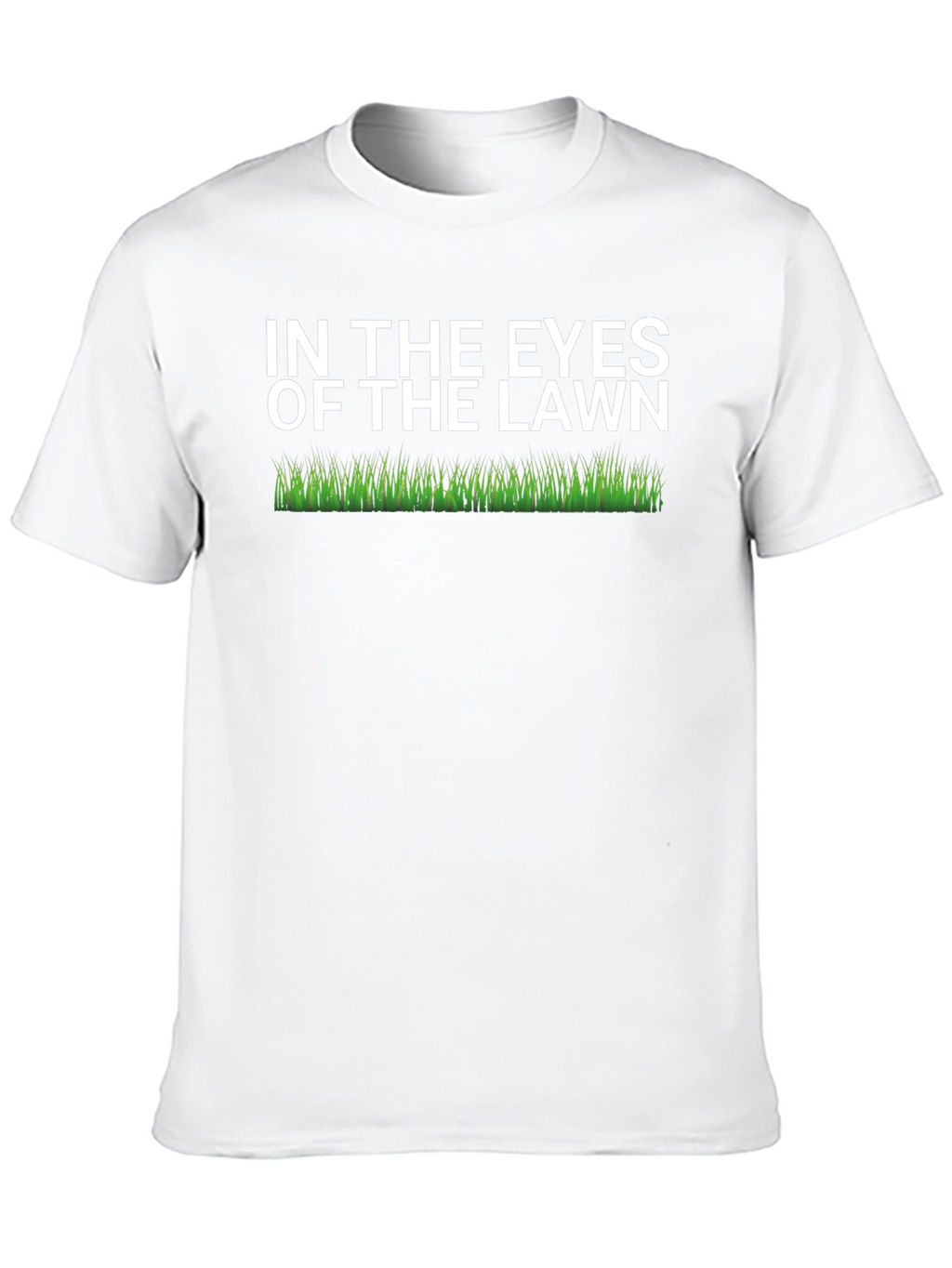 In The Eyes Of The Lawn Funny Graphic T-Shirt