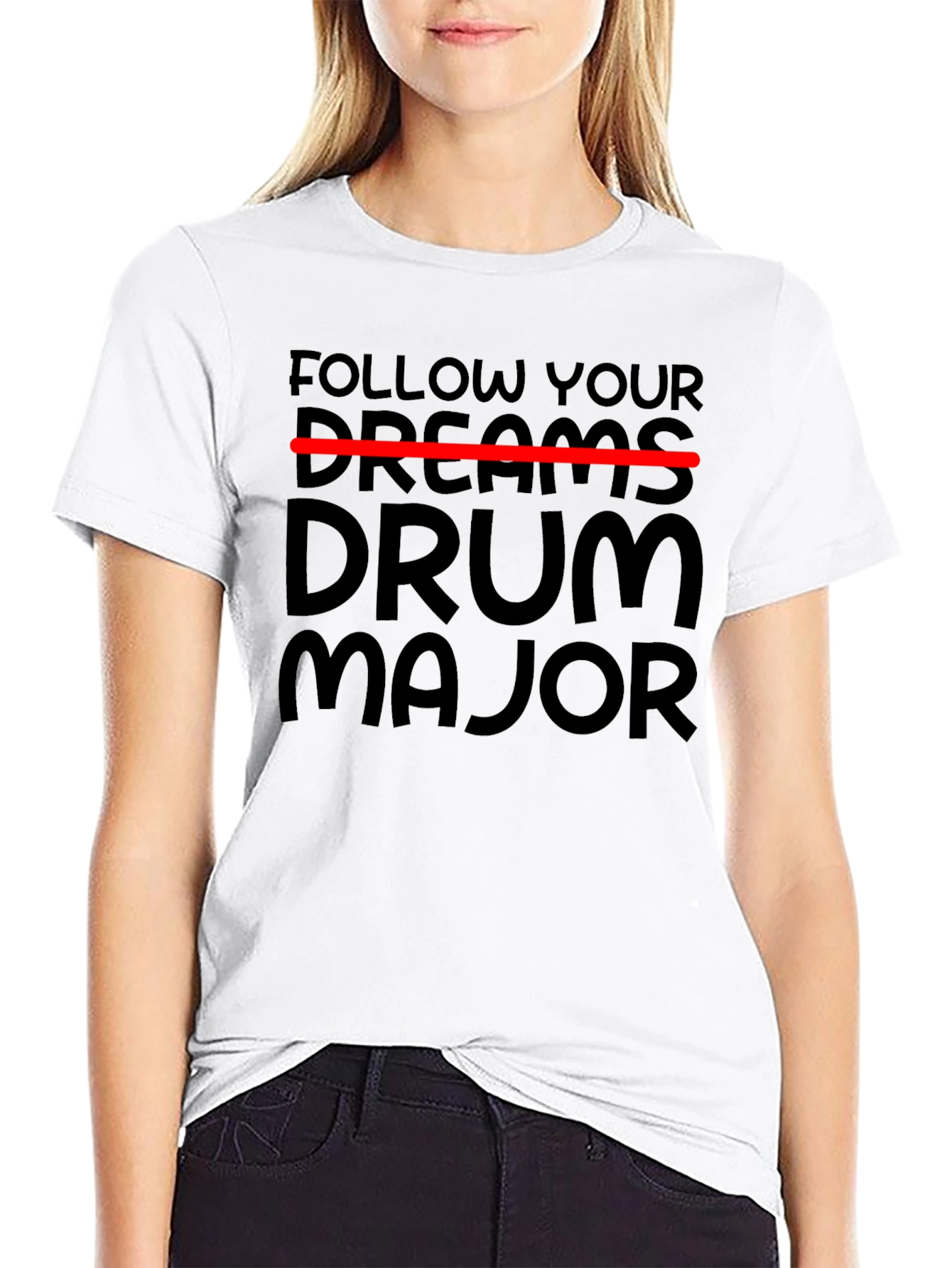 Follow Your Dreams Drum Major Black T-Shirt