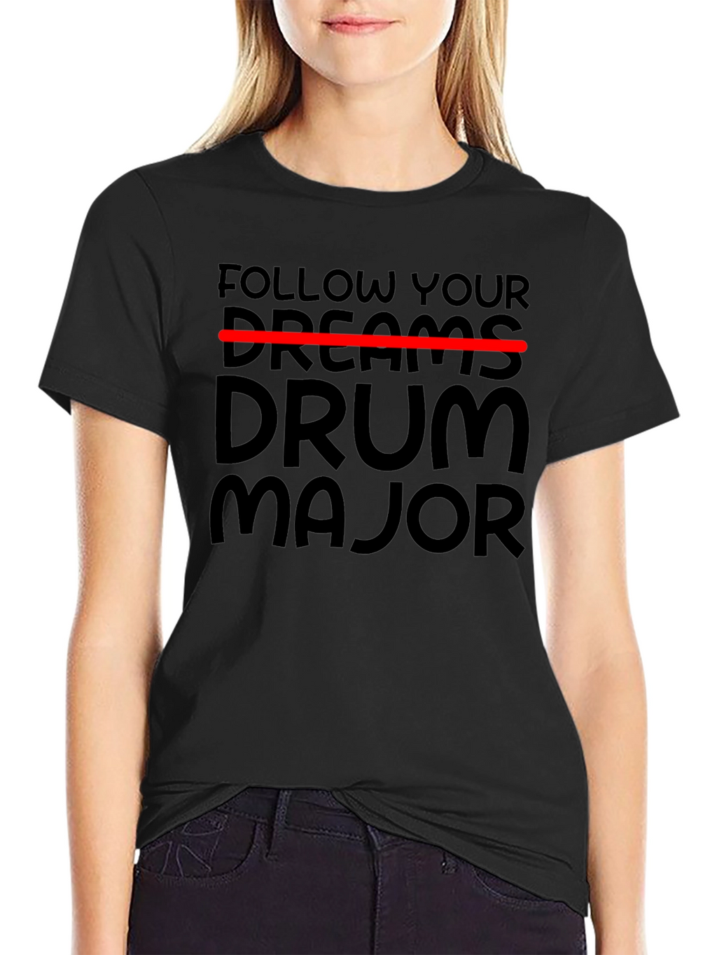 Follow Your Dreams Drum Major Black T-Shirt